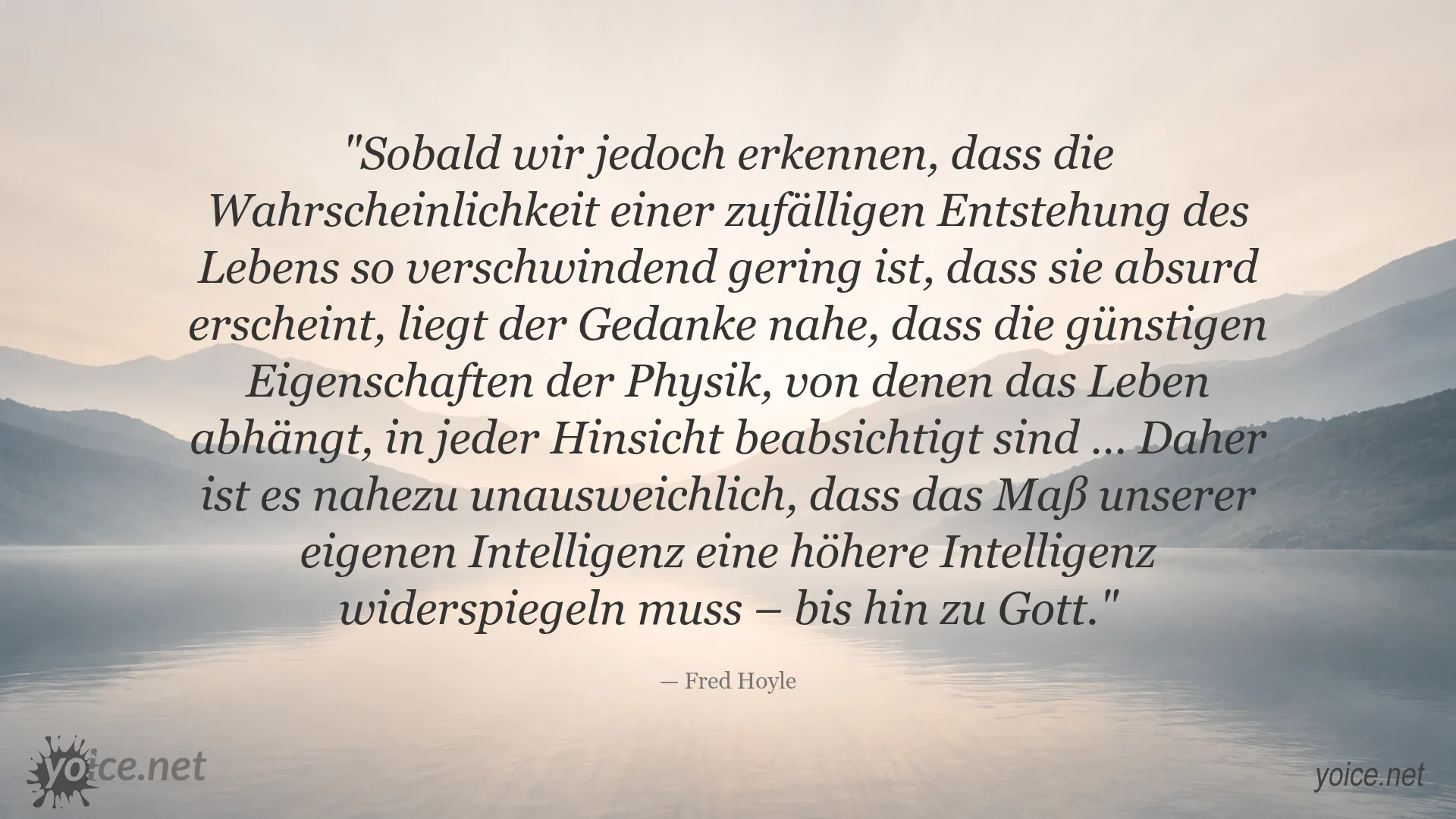 Zitat von Fred Hoyle über die Wahrscheinlichkeit der Entstehung des Lebens und eine höhere Intelligenz