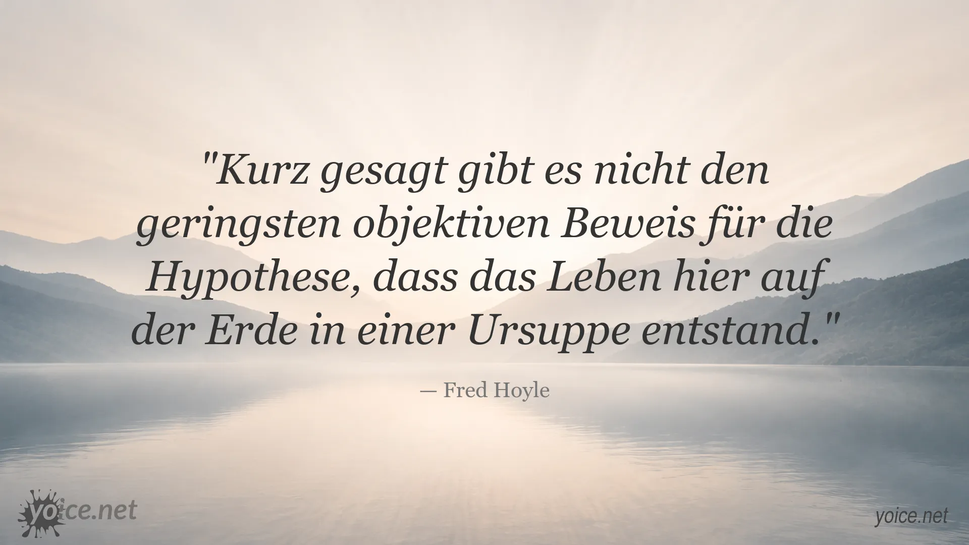 Zitat von Fred Hoyle zur Entstehung des Lebens und der Ursuppen-Hypothese