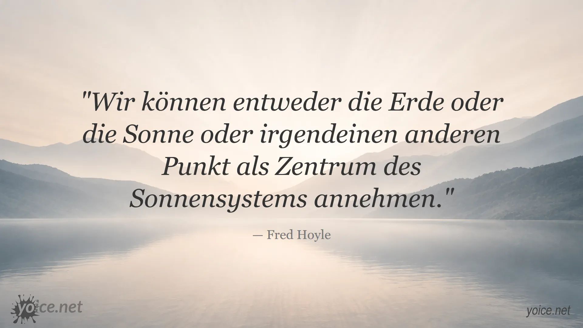 Zitat von Fred Hoyle über die Wahl des Zentrums im Sonnensystem