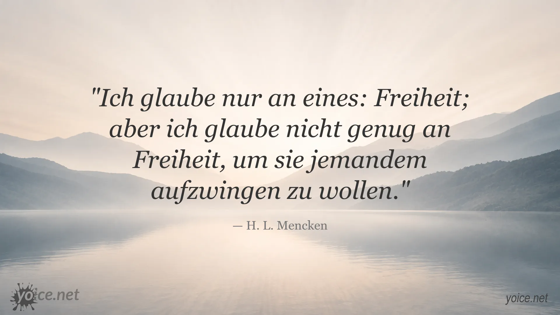 Zitatbild von H. L. Mencken über Freiheit und den Zwang, sie anderen aufzuerlegen