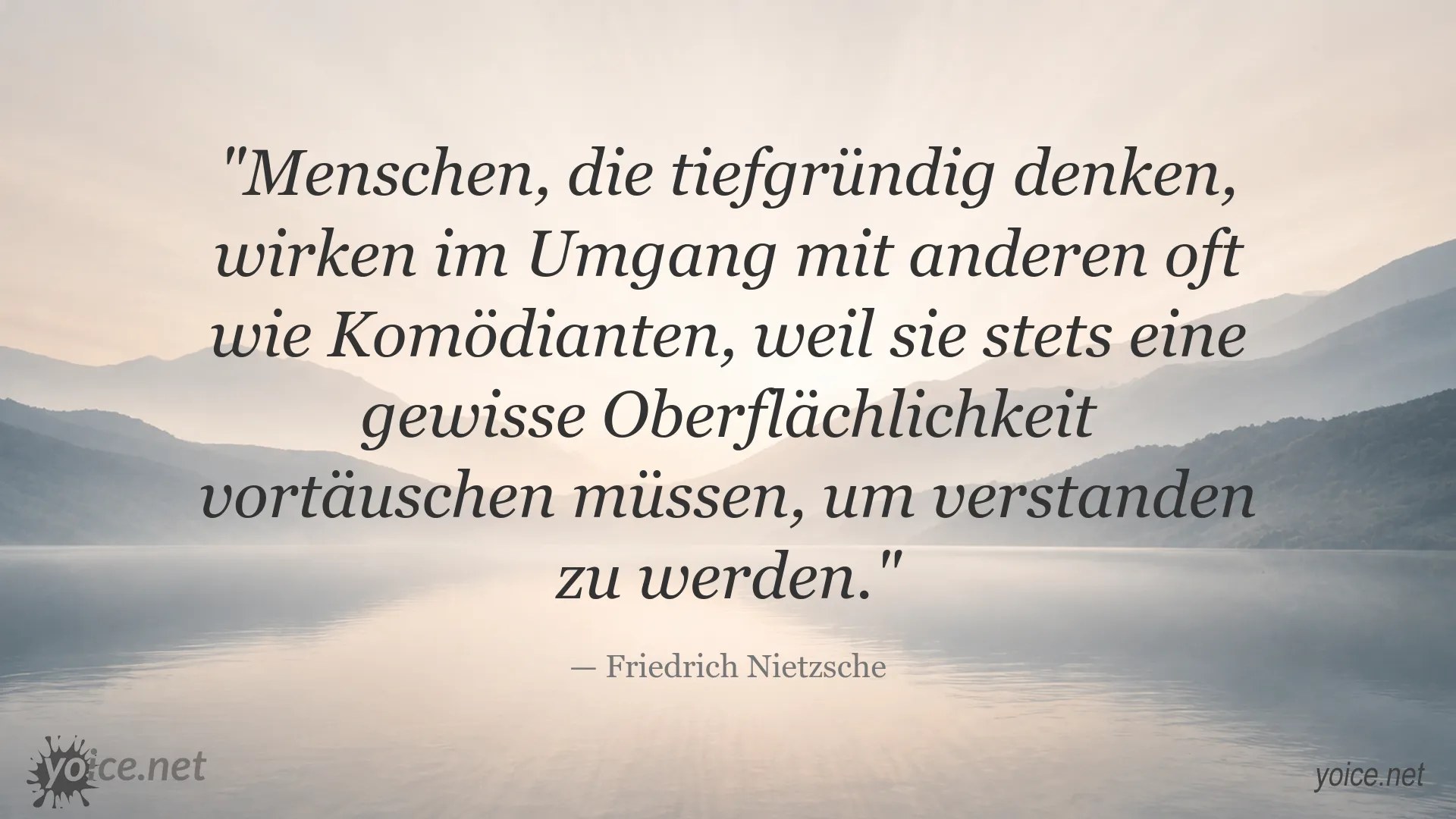 Zitatbild von Friedrich Nietzsche über tiefgründiges Denken und Oberflächlichkeit im Umgang mit anderen