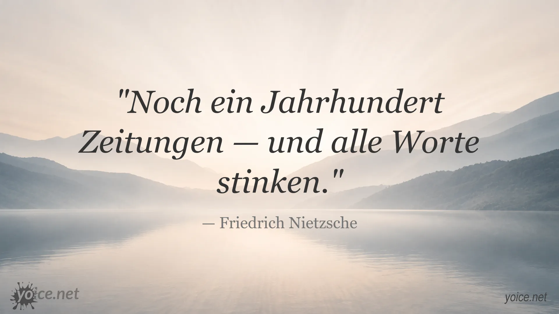 Zitat von Friedrich Nietzsche über Sprache und Zeitungen