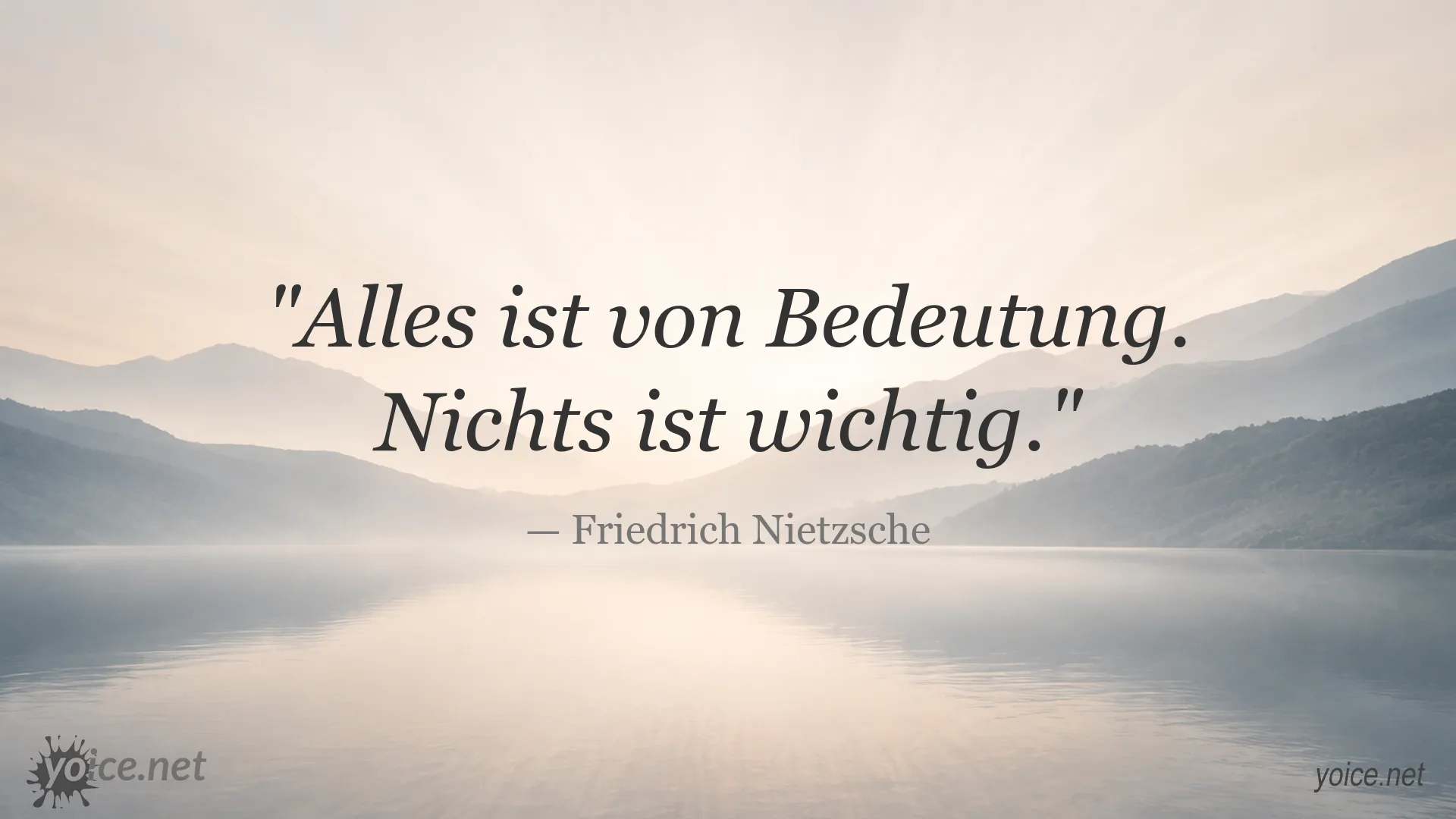 Inspirierendes Zitat von Friedrich Nietzsche über Bedeutung und Wichtigkeit