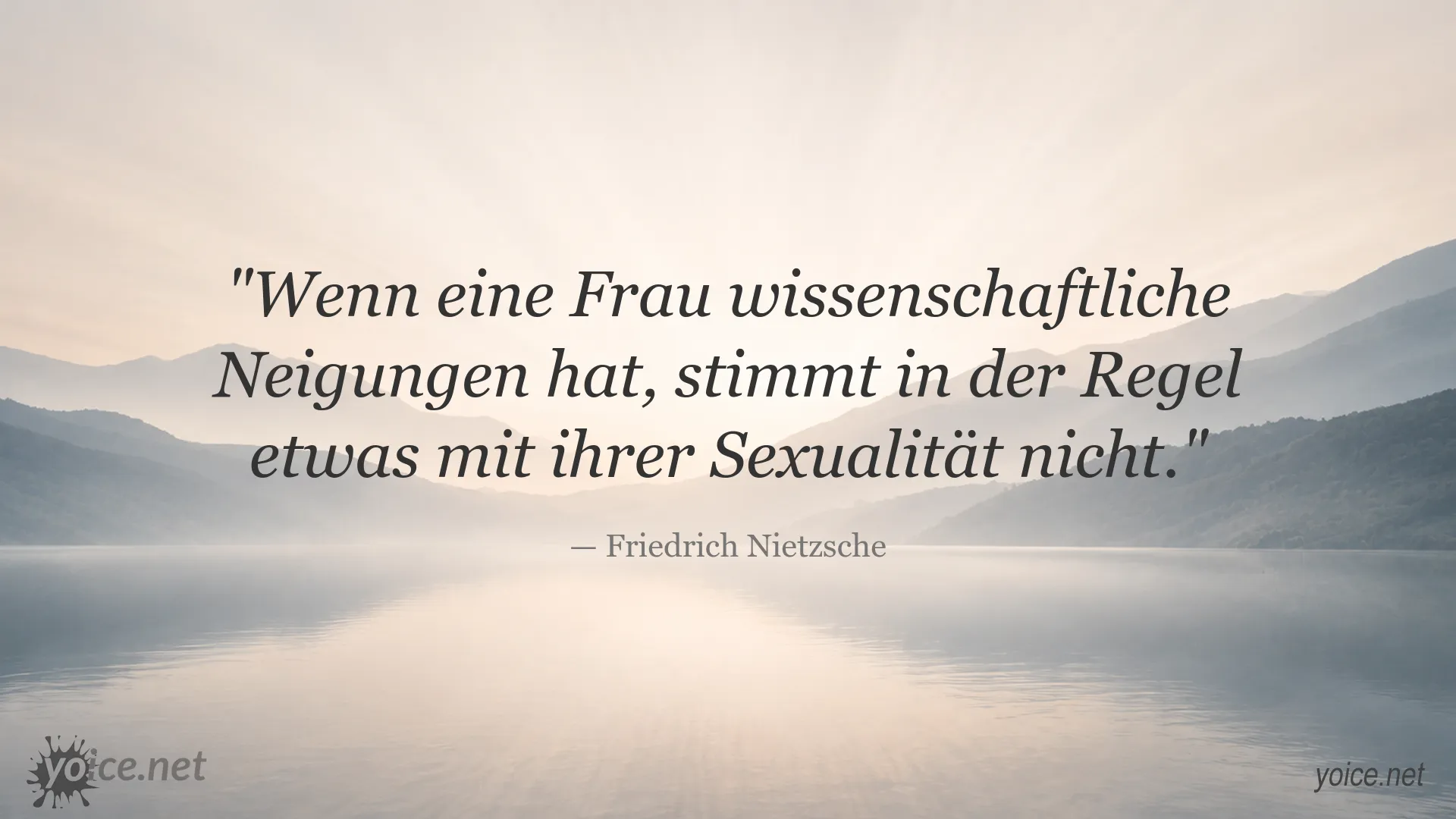 Zitat von Friedrich Nietzsche über Frauen und wissenschaftliche Neigungen