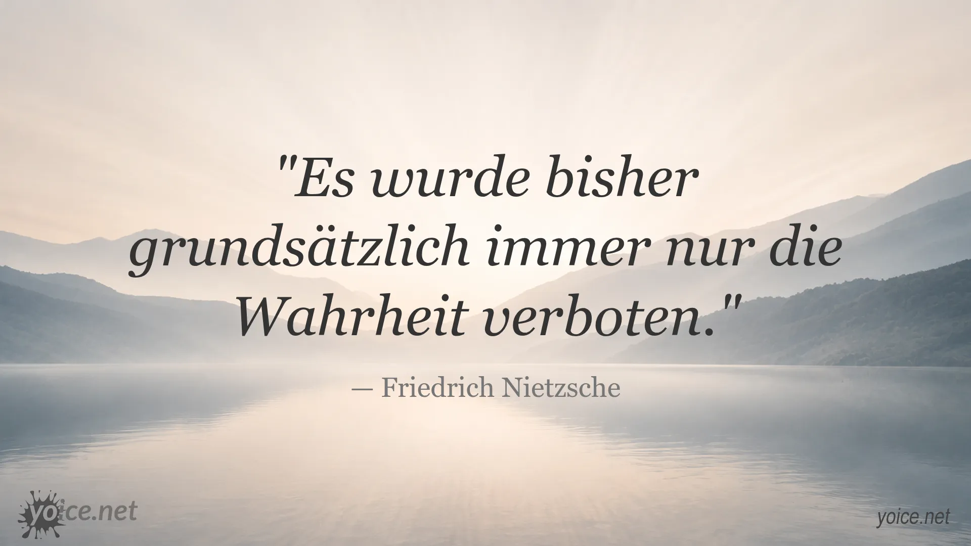 Zitat von Friedrich Nietzsche über das Verbot der Wahrheit