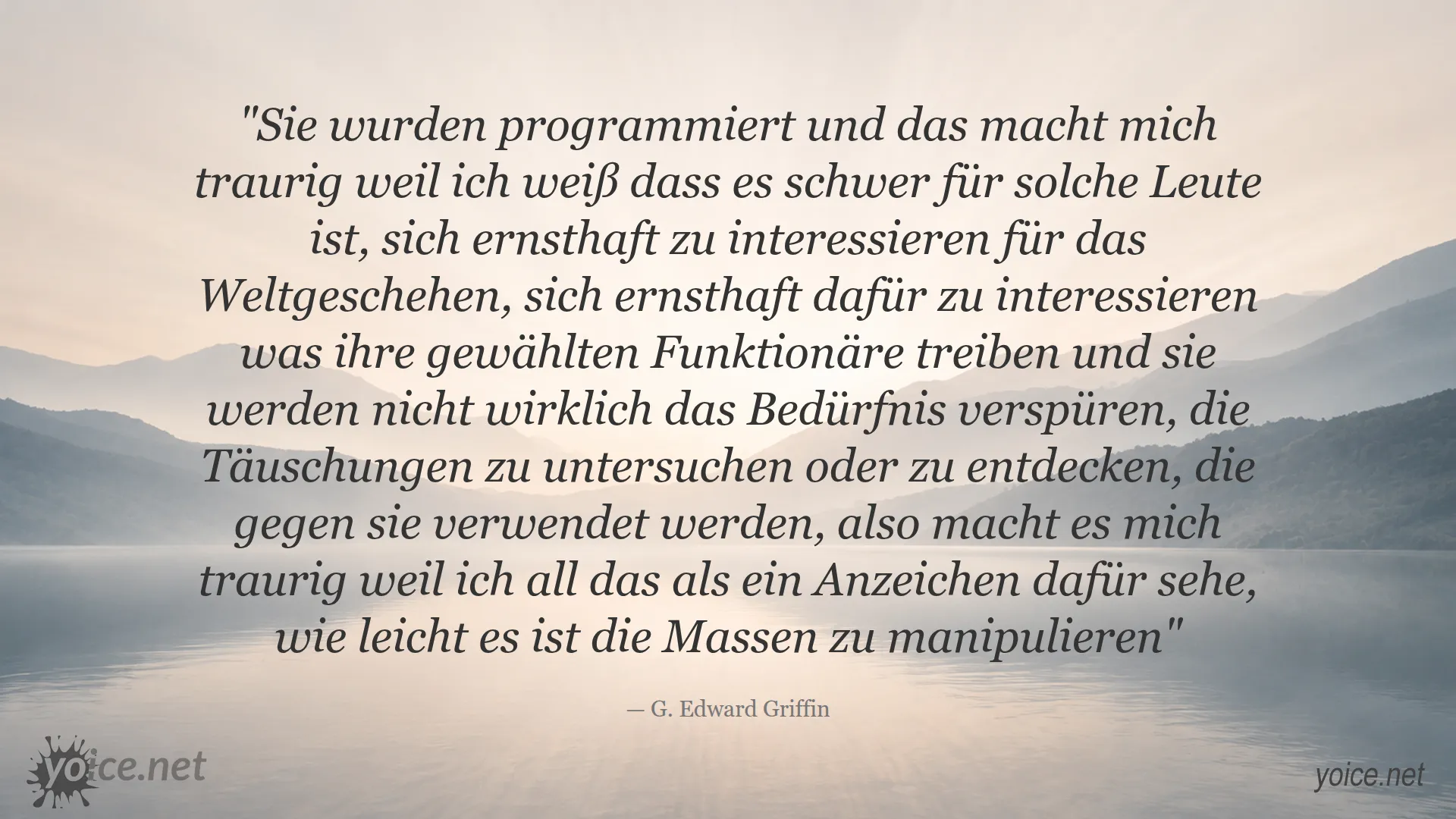 G. Edward Griffin Zitat über die leichte Manipulation der Massen