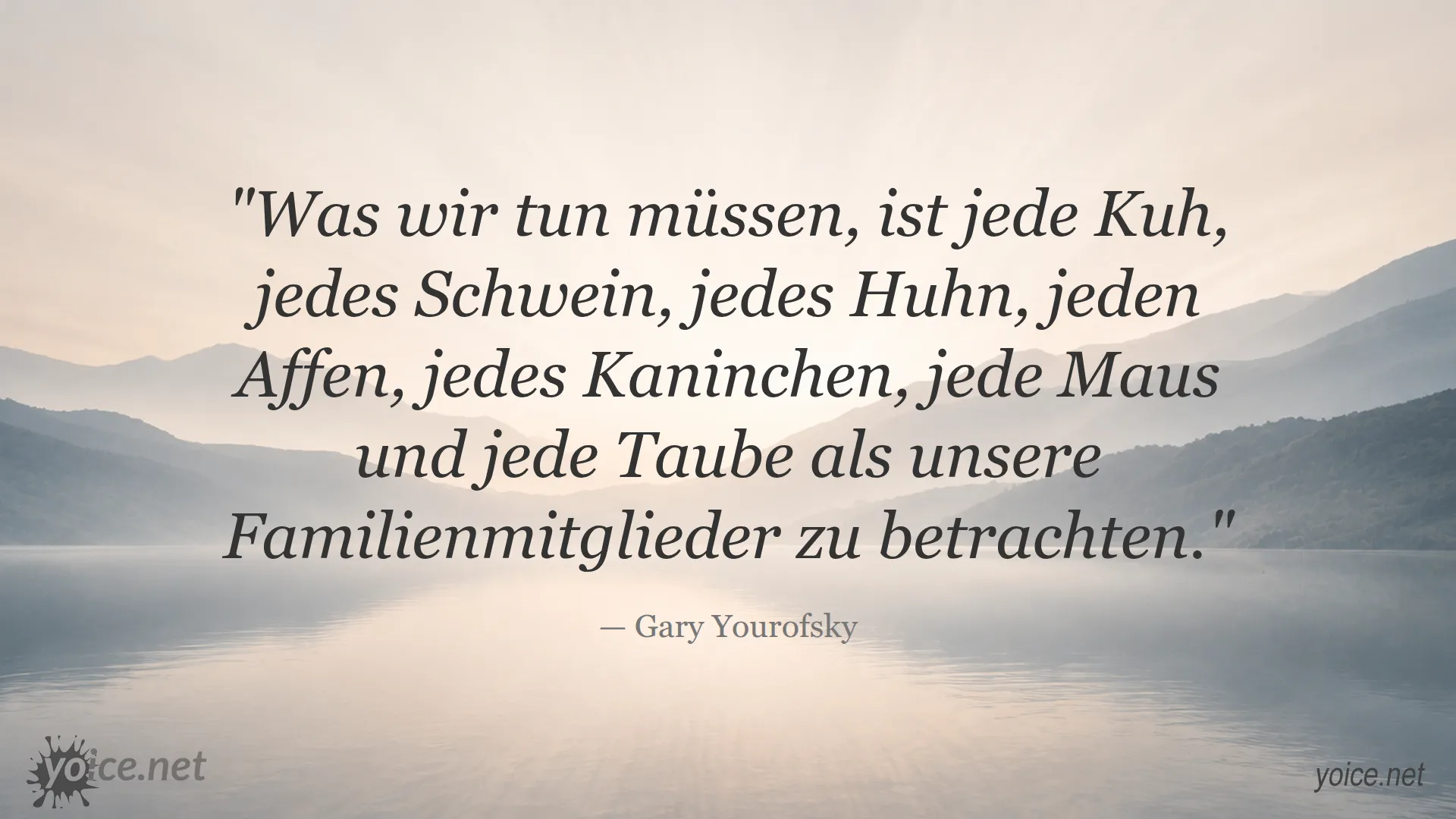 Zitat von Gary Yourofsky über Tierrechte und Empathie für Tiere