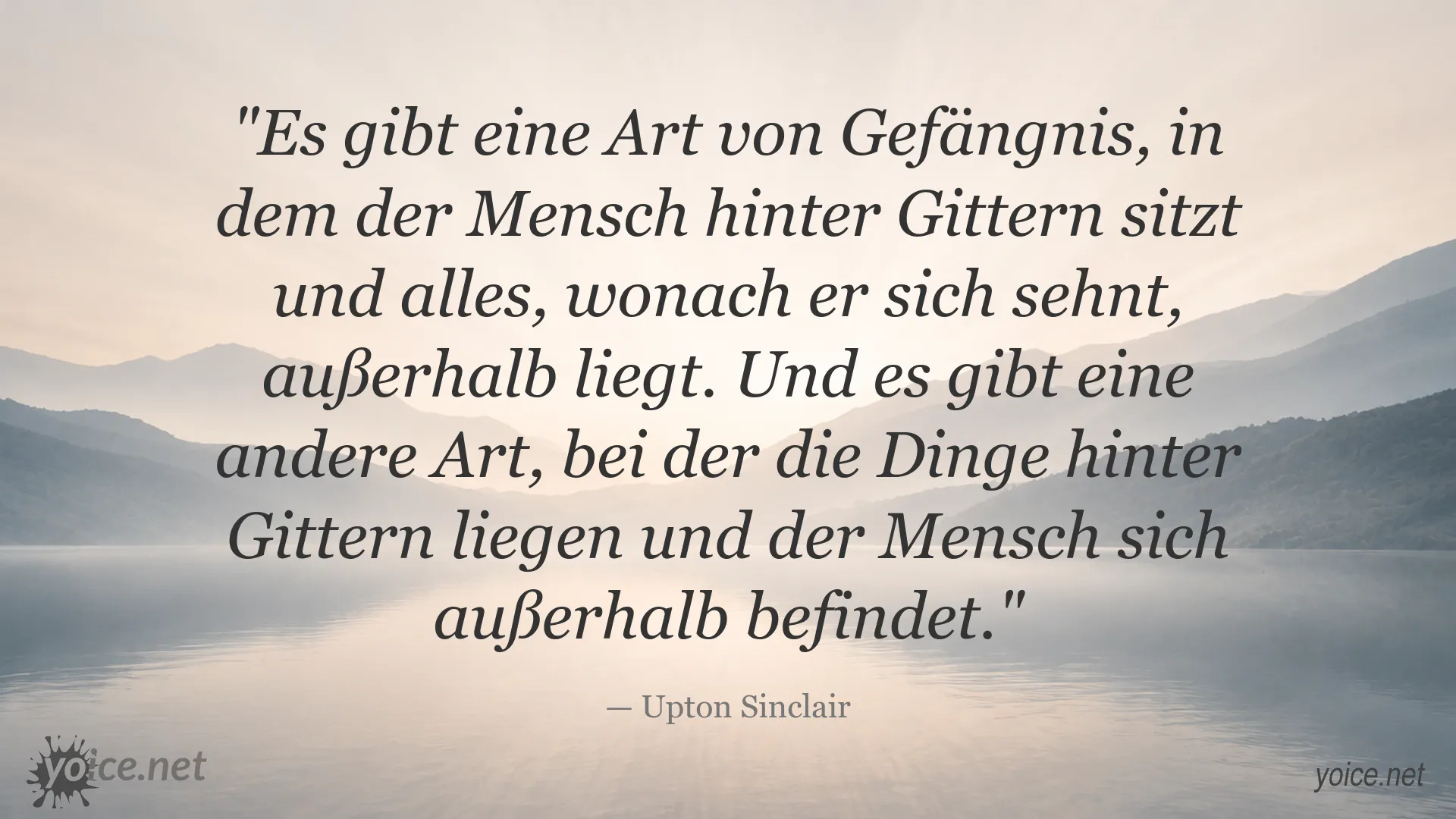 Zitat von Upton Sinclair über Gefängnis und Freiheit