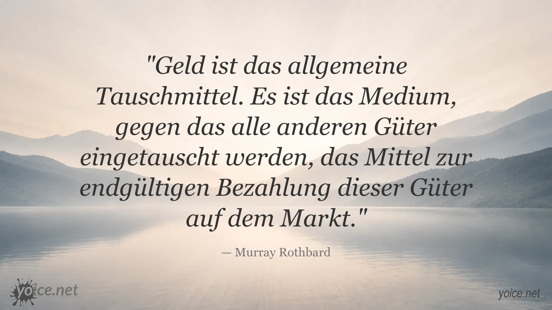 Zitat von Murray Rothbard über Geld als allgemeines Tauschmittel