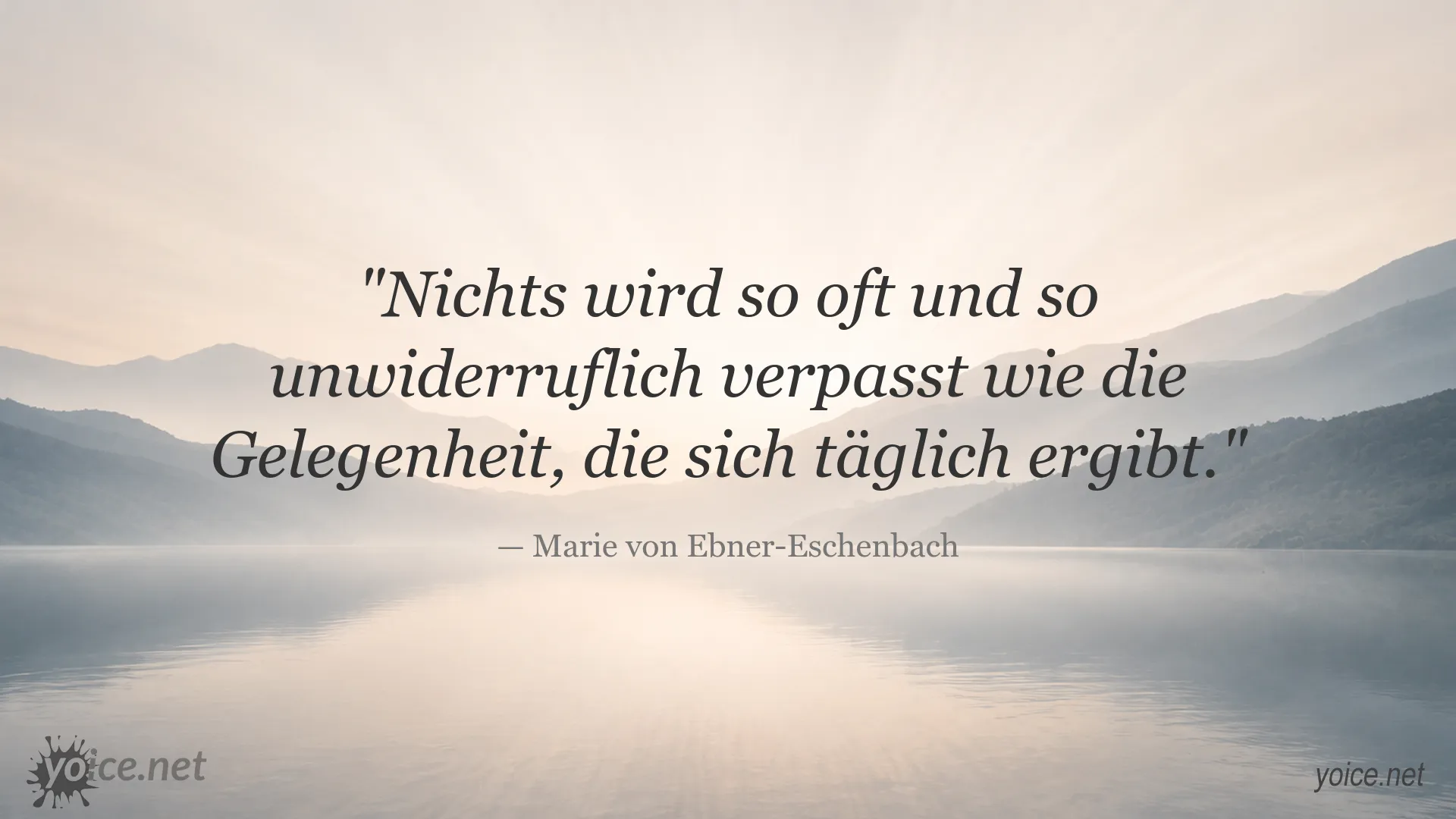 Inspirierendes Zitat von Marie von Ebner-Eschenbach über tägliche Gelegenheiten