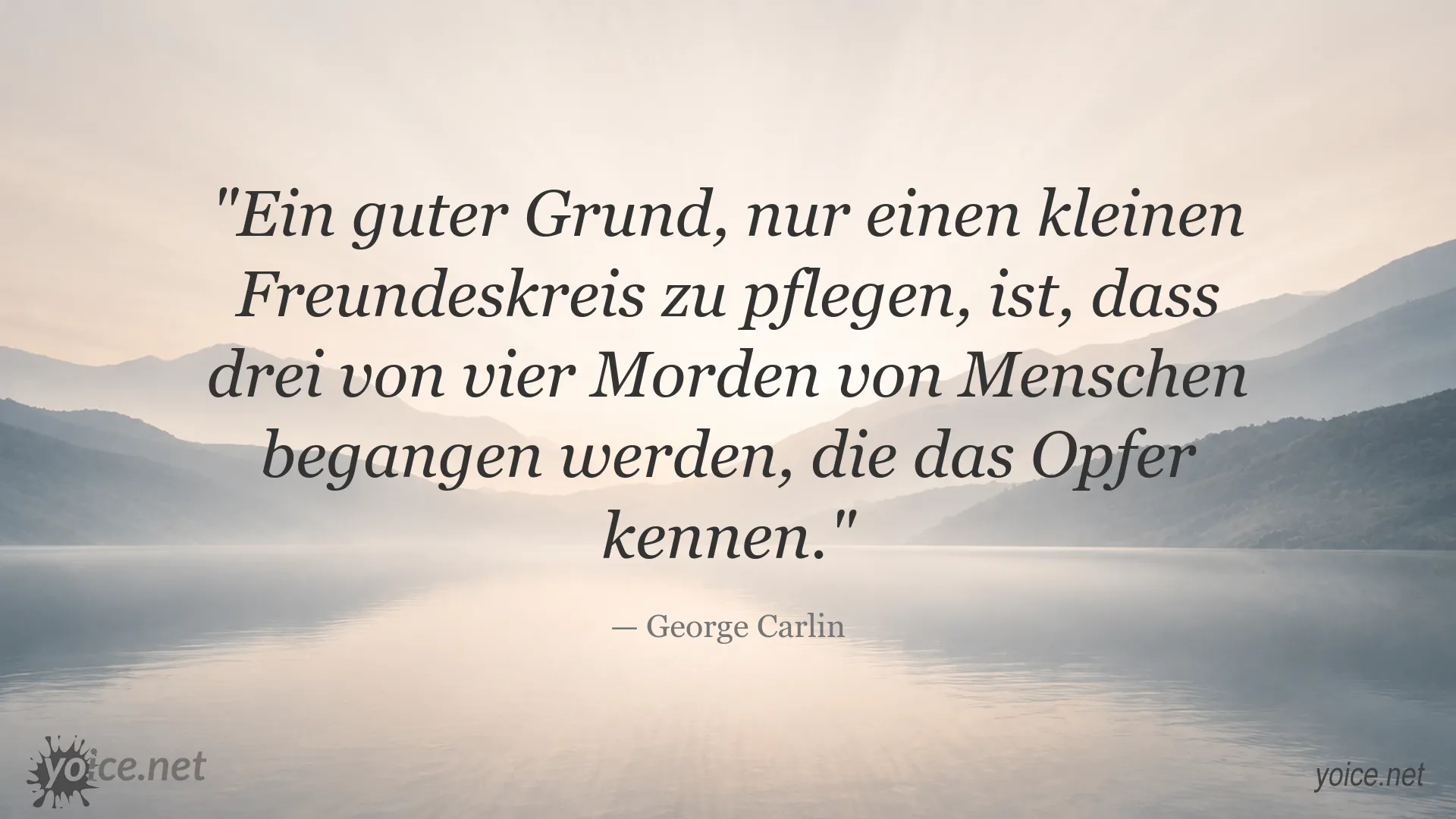 George Carlin Zitat über einen kleinen Freundeskreis und Gewalt