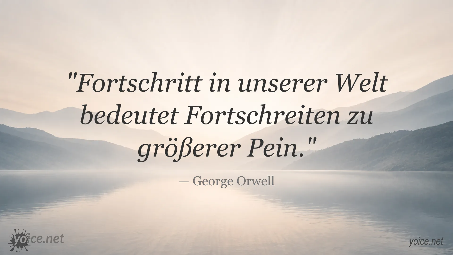 Zitat von George Orwell über Fortschritt und Pein