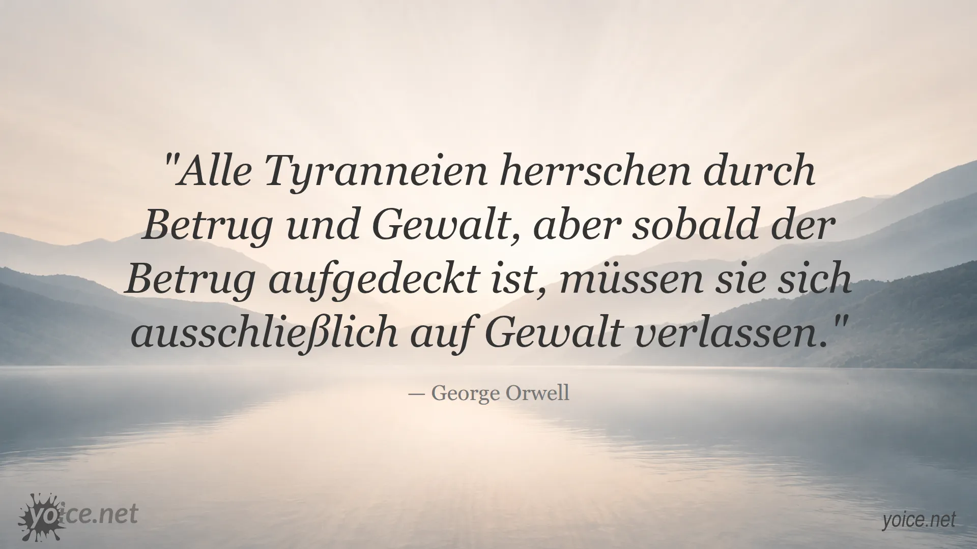 Zitat von George Orwell über Tyrannei durch Betrug und Gewalt