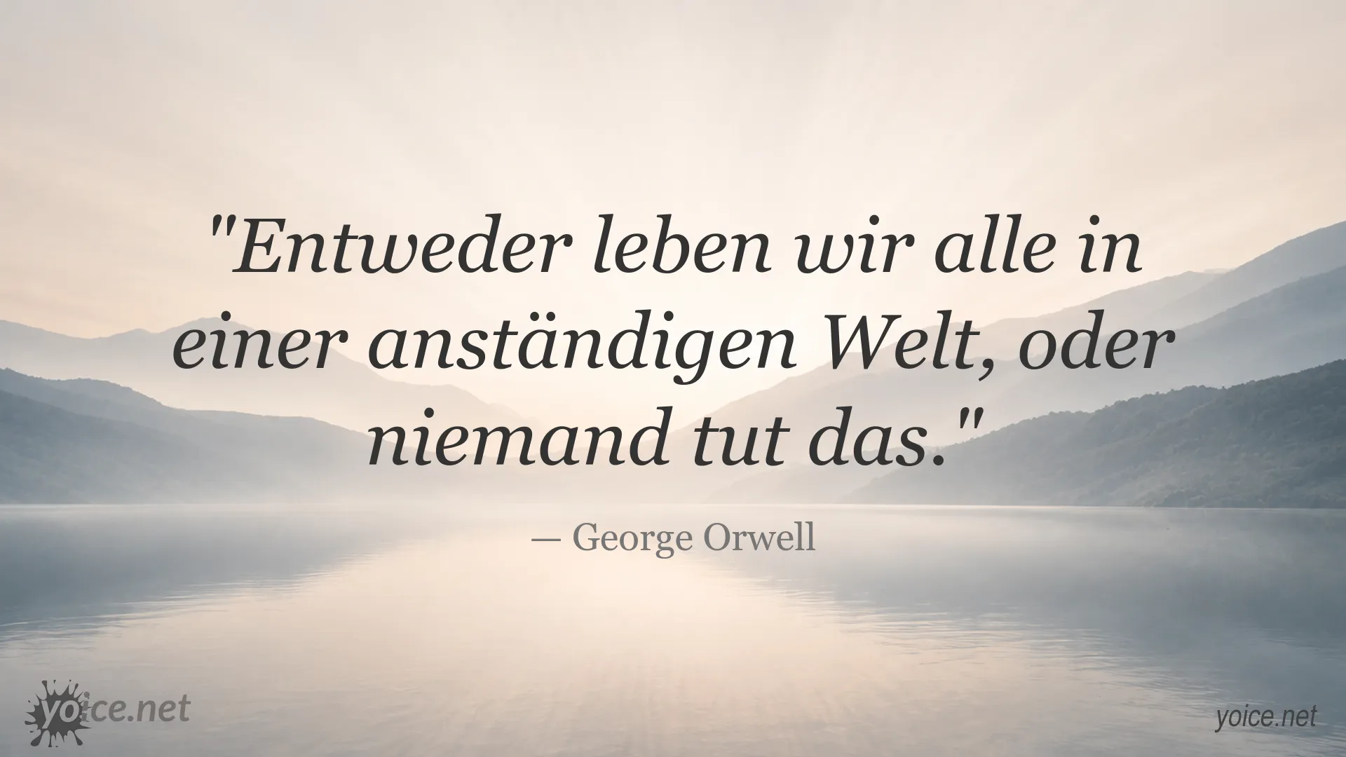 Zitatgrafik von George Orwell über eine anständige und gerechte Welt