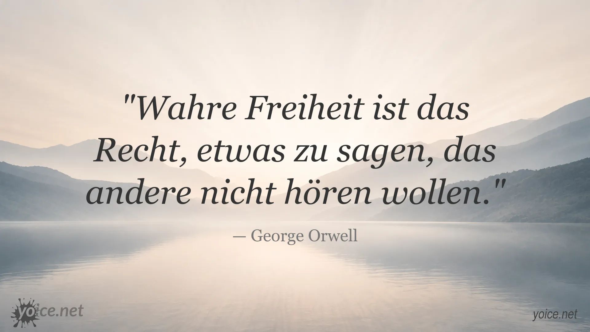Zitatbild von George Orwell über Freiheit und das Recht auf freie Meinungsäußerung