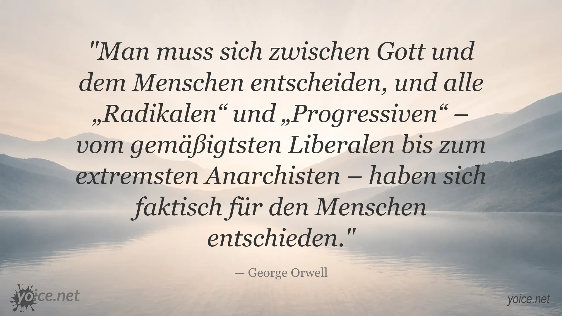 Zitat von George Orwell über die Entscheidung zwischen Gott und dem Menschen