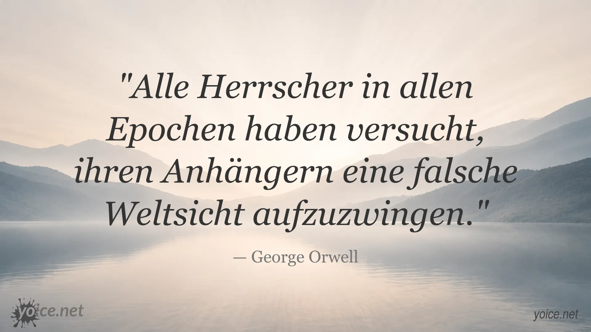 Zitatbild mit einem Zitat von George Orwell über Herrscher und ihre Weltsicht