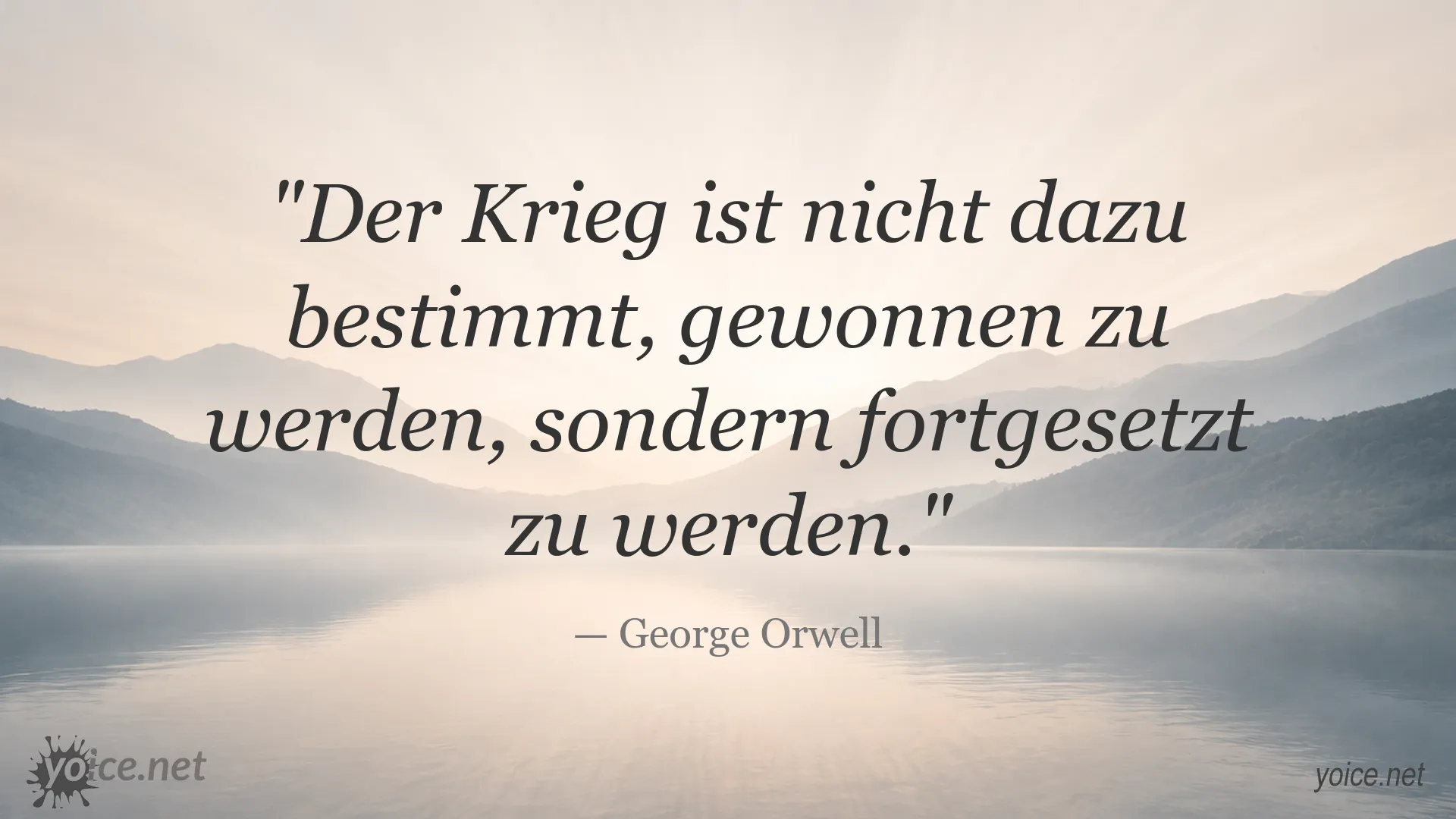 Zitatbild von George Orwell zum Thema Krieg und Fortsetzung des Konflikts