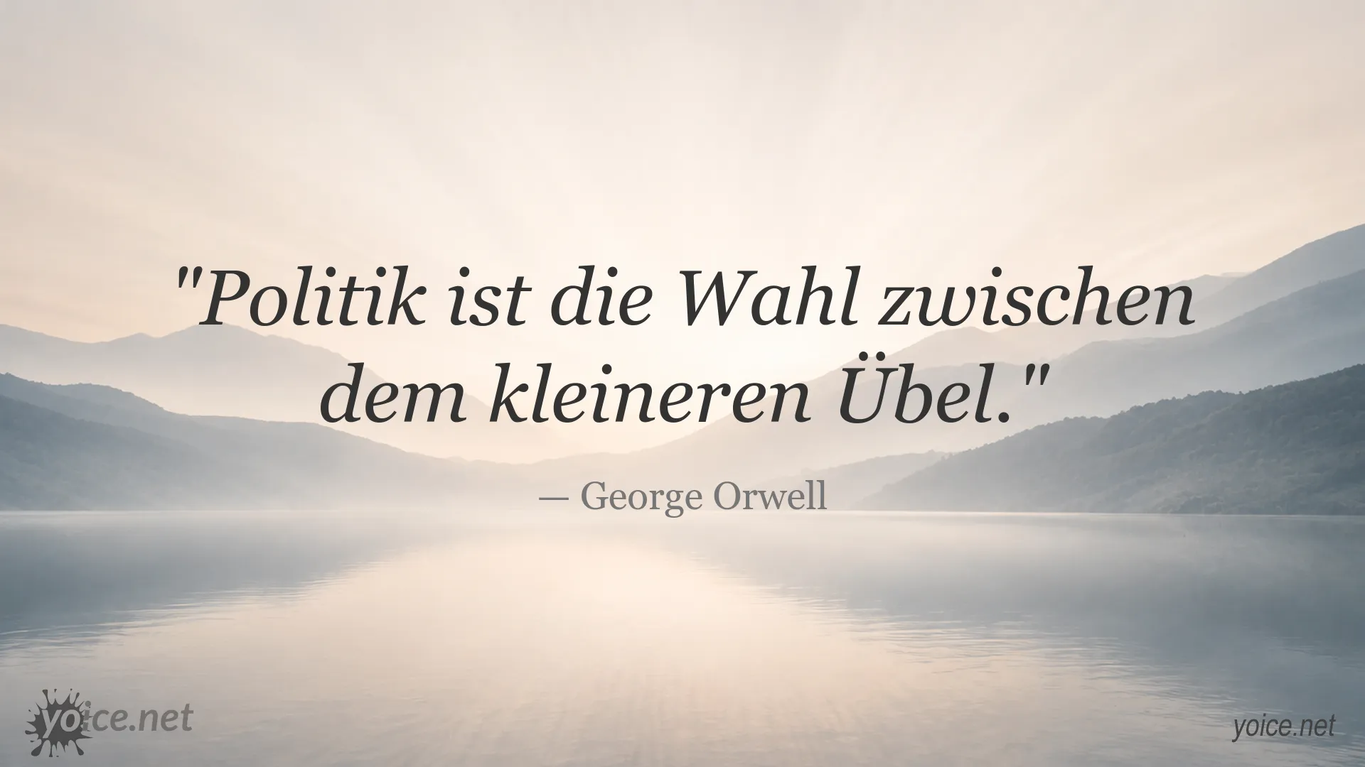 Zitatgrafik von George Orwell über Politik und die Wahl des kleineren Übels