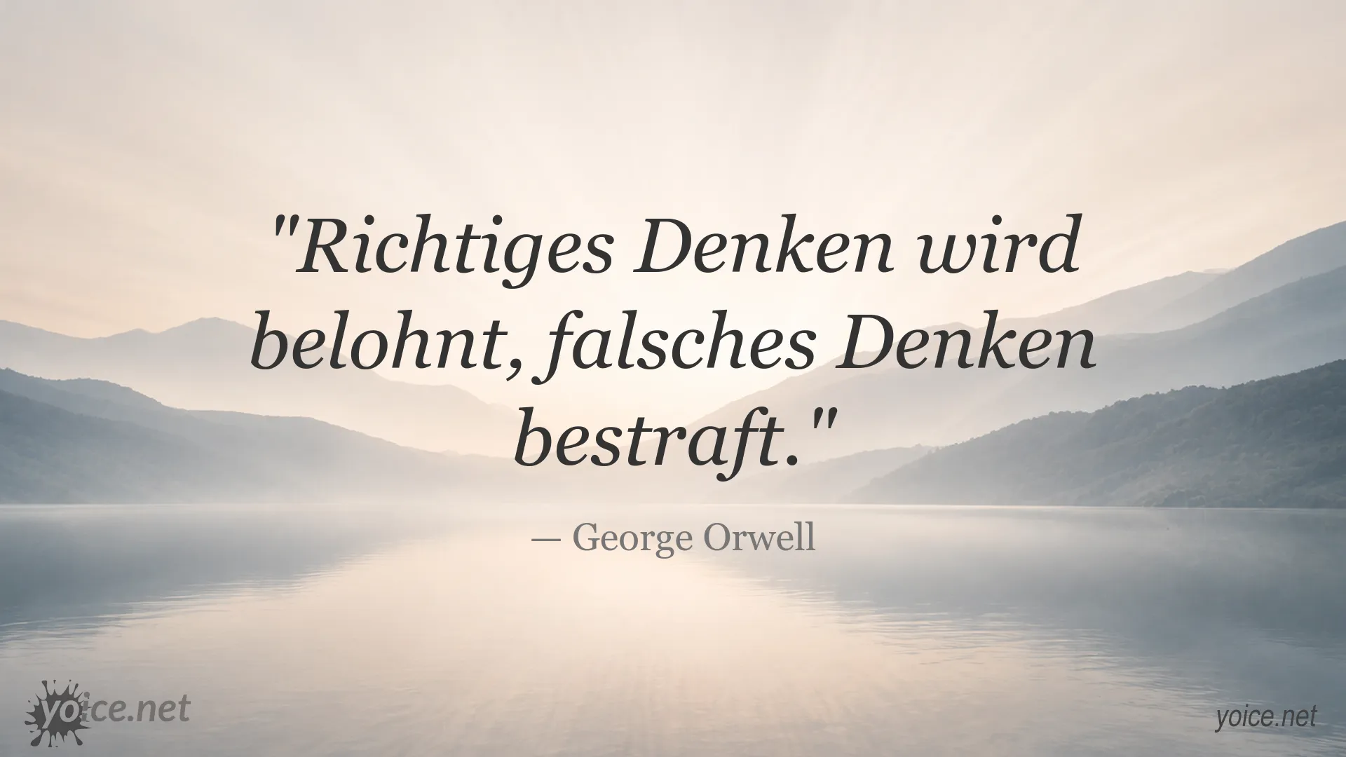 Zitatbild von George Orwell über die Folgen von richtigem und falschem Denken