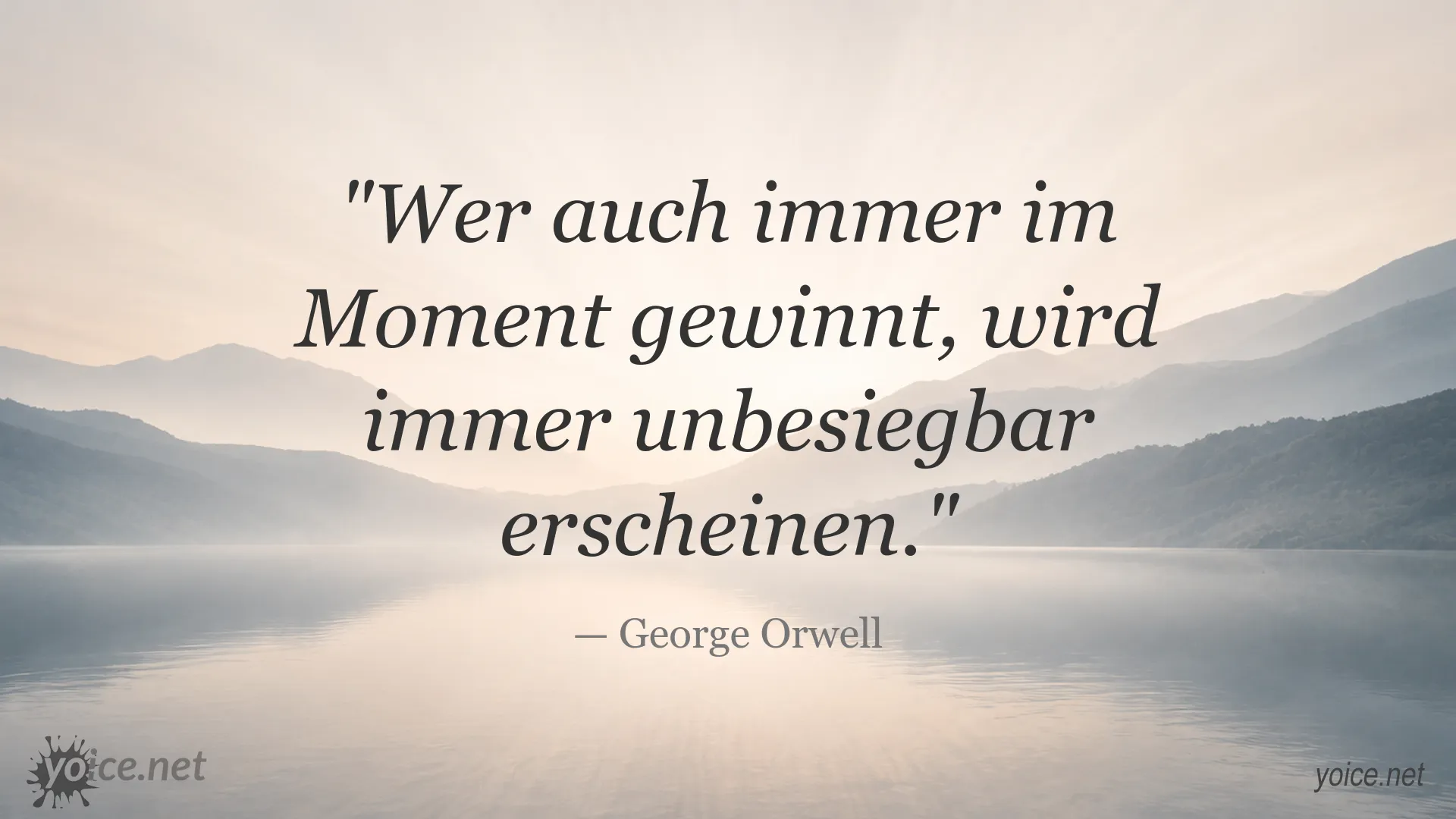 Zitatbild von George Orwell über den Eindruck der Unbesiegbarkeit eines aktuellen Siegers
