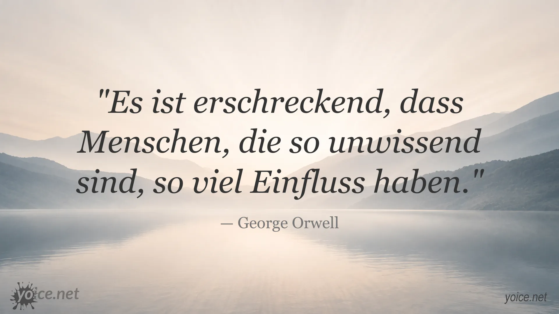 Zitatbild von George Orwell über den Einfluss unwissender Menschen