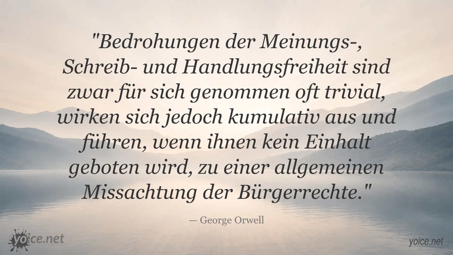 Zitatbild von George Orwell über Meinungsfreiheit, Schreibfreiheit, Handlungsfreiheit und Bürgerrechte