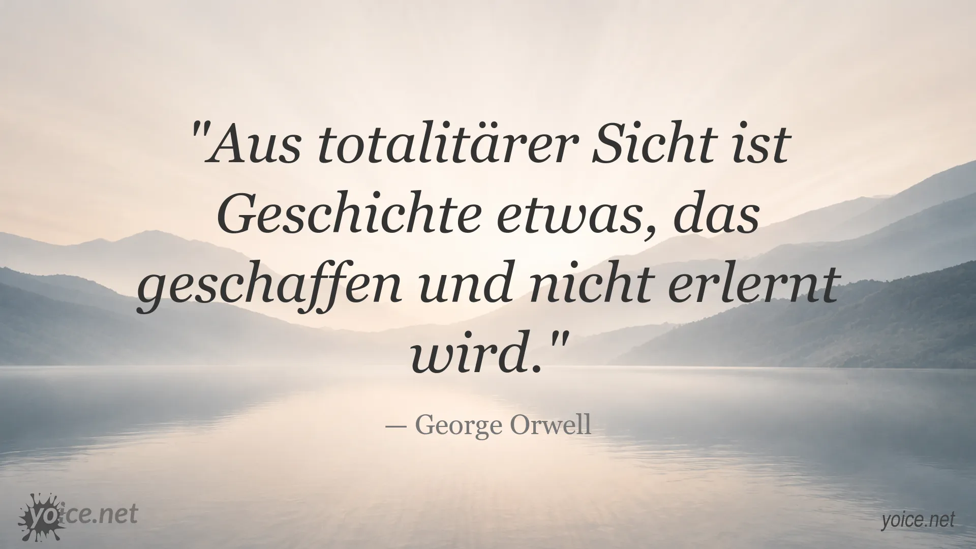Zitatbild von George Orwell über die totalitäre Sicht auf Geschichte