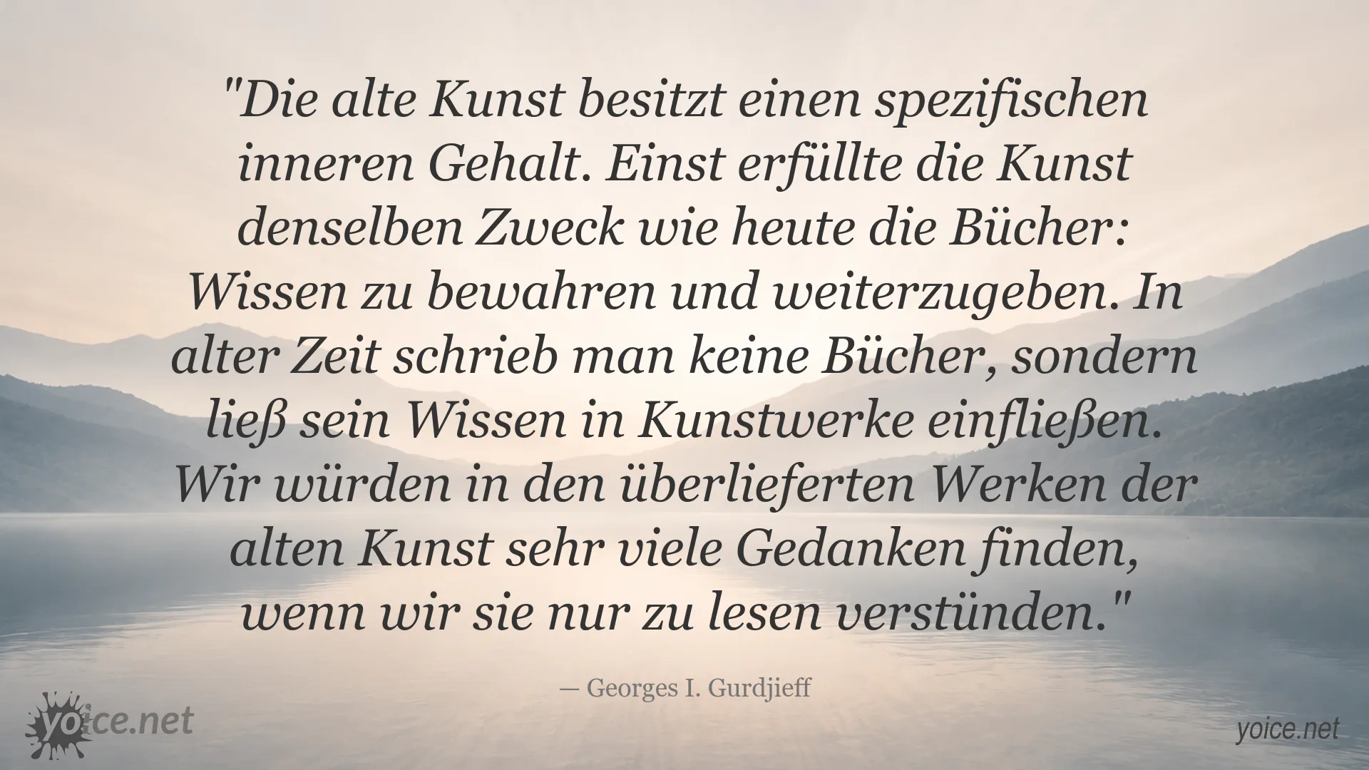 Zitatgrafik von Georges I. Gurdjieff über die Bedeutung und den inneren Gehalt der alten Kunst