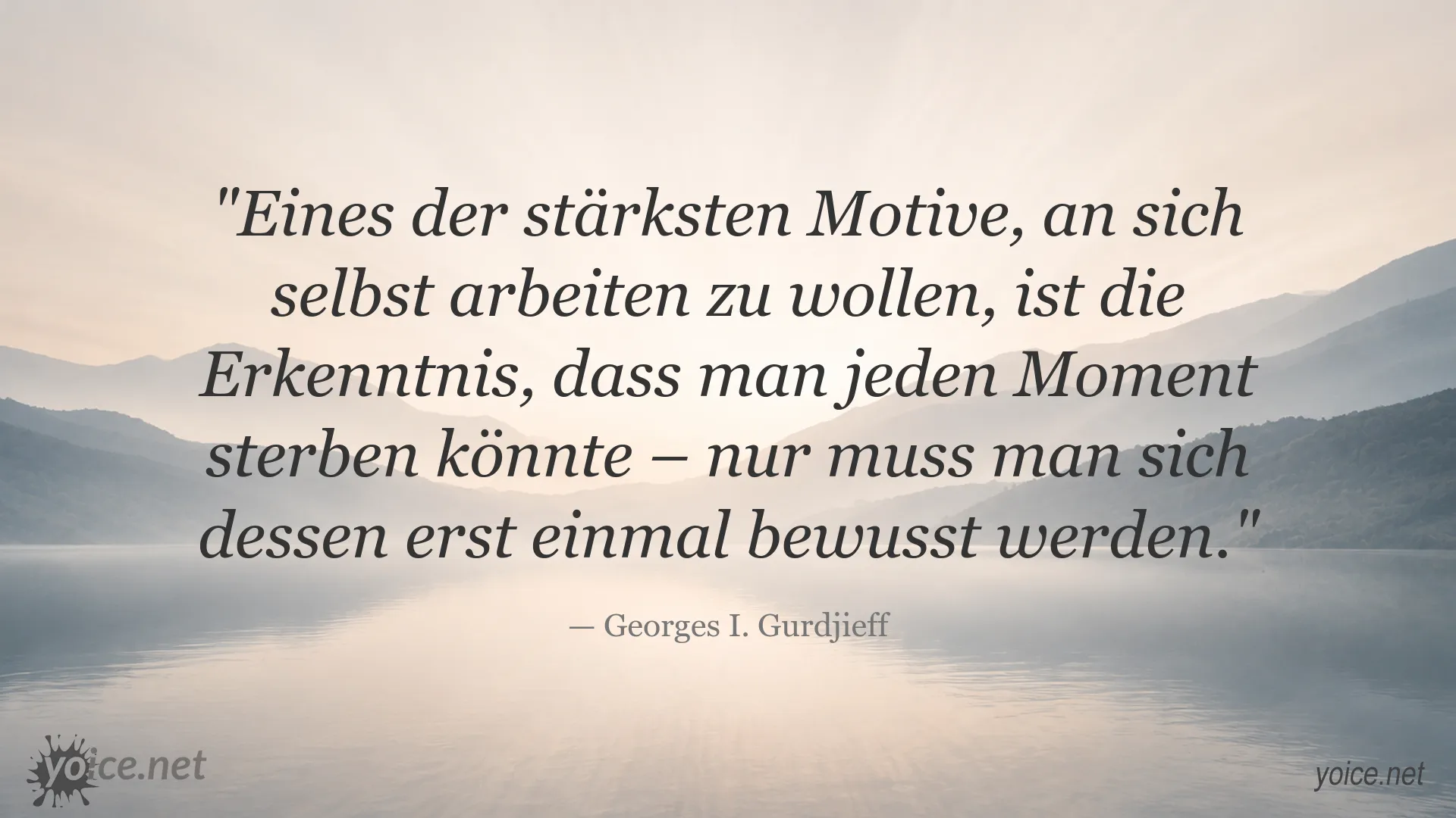 Zitatgrafik von Georges I. Gurdjieff über Selbstentwicklung und Sterblichkeit