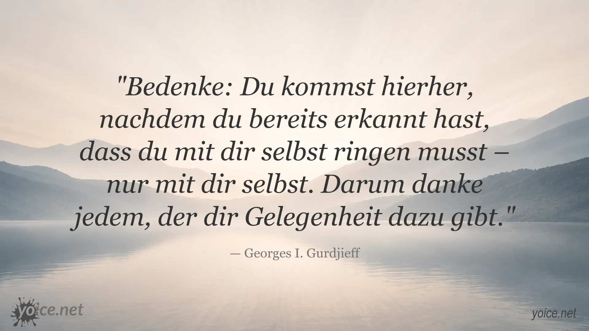 Zitat von Georges I. Gurdjieff über Selbstreflexion und innere Auseinandersetzung
