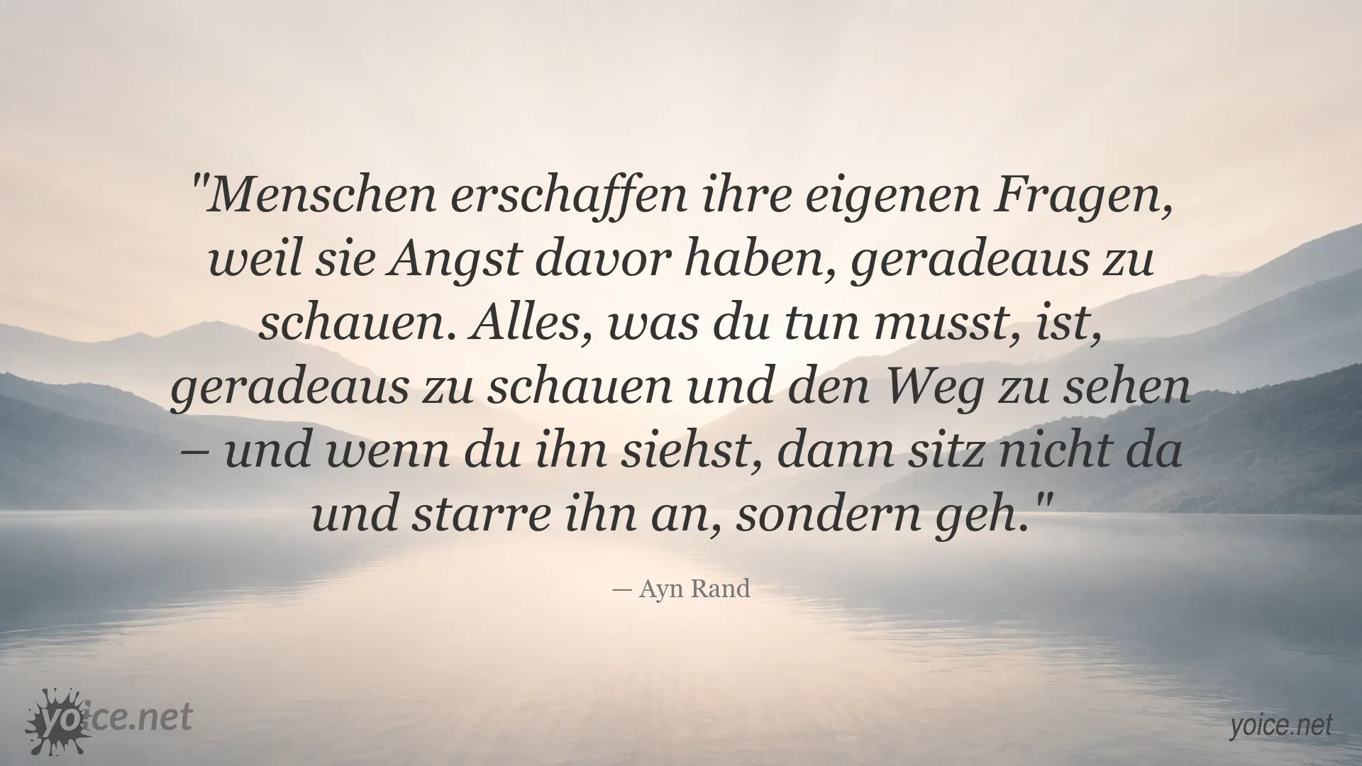 Inspirierendes Zitatbild von Ayn Rand über den Mut, geradeaus zu schauen und den eigenen Weg zu gehen