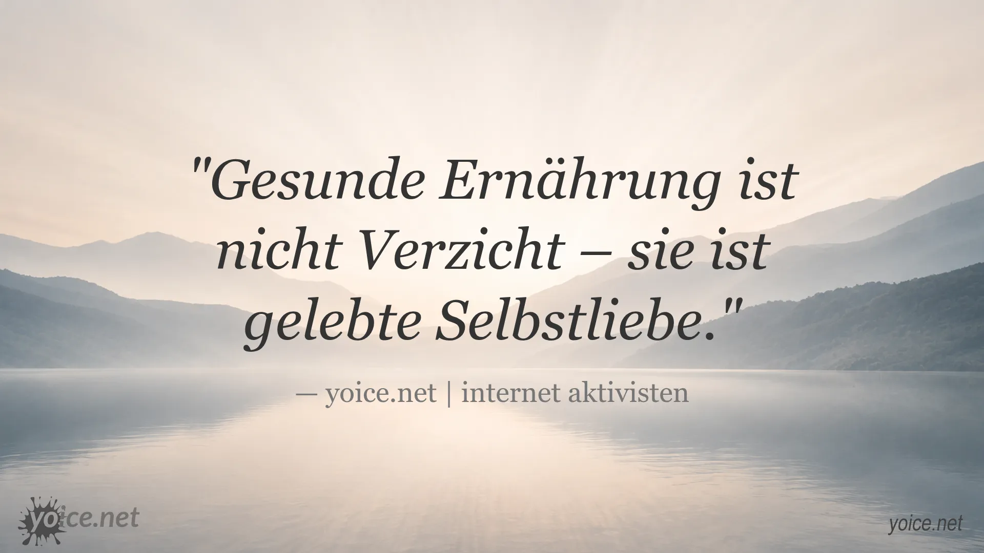 Zitat über gesunde Ernährung als gelebte Selbstliebe von yoice.net