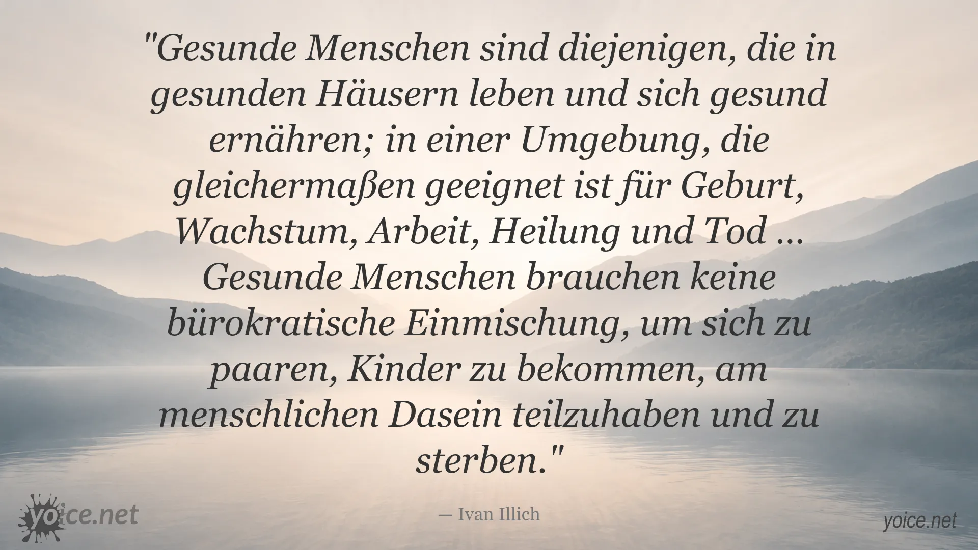 Zitatgrafik von Ivan Illich über gesunde Menschen und gesunde Häuser