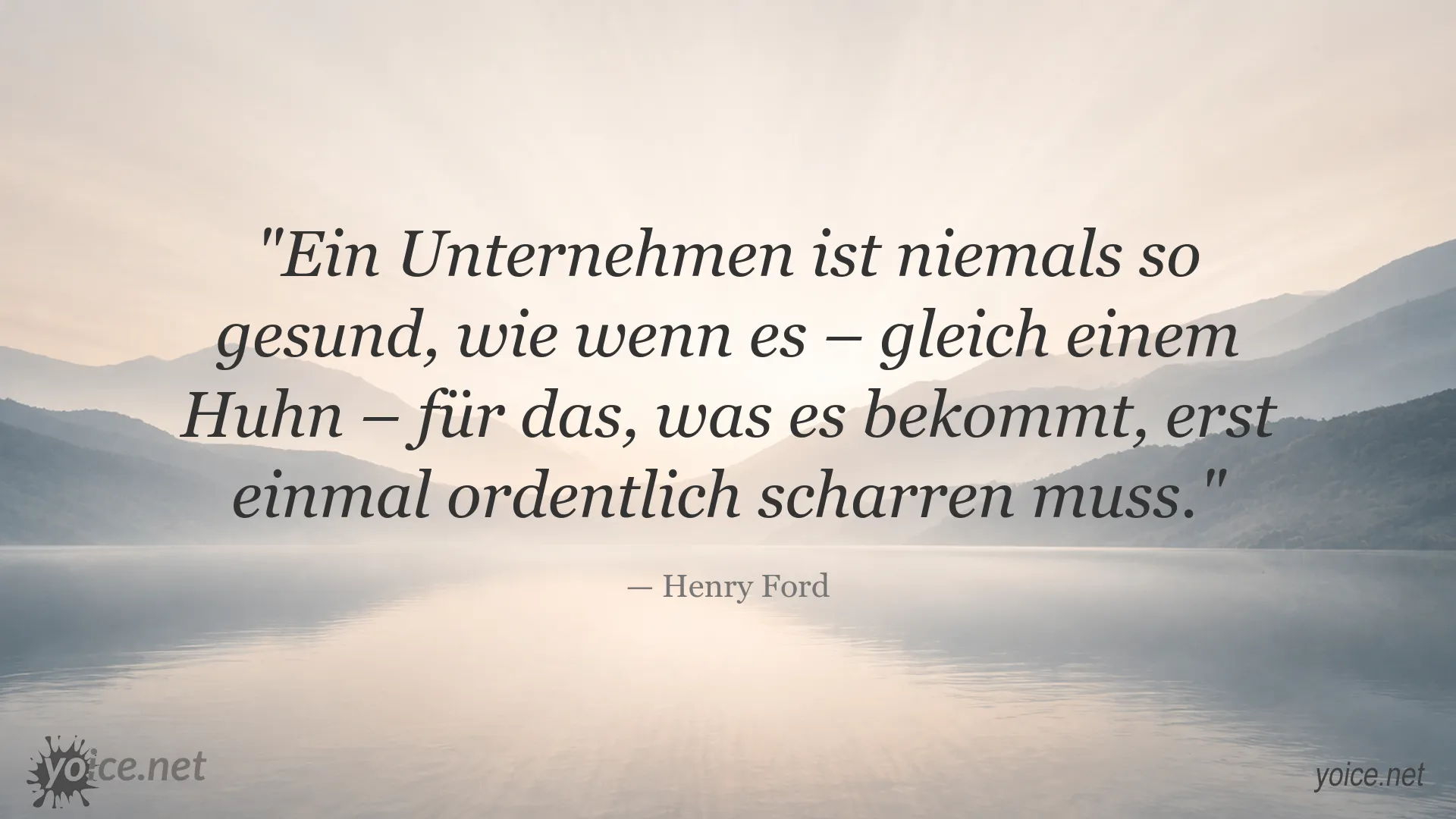 Henry Ford über gesundes Unternehmertum, Einsatz und den Wert harter Arbeit