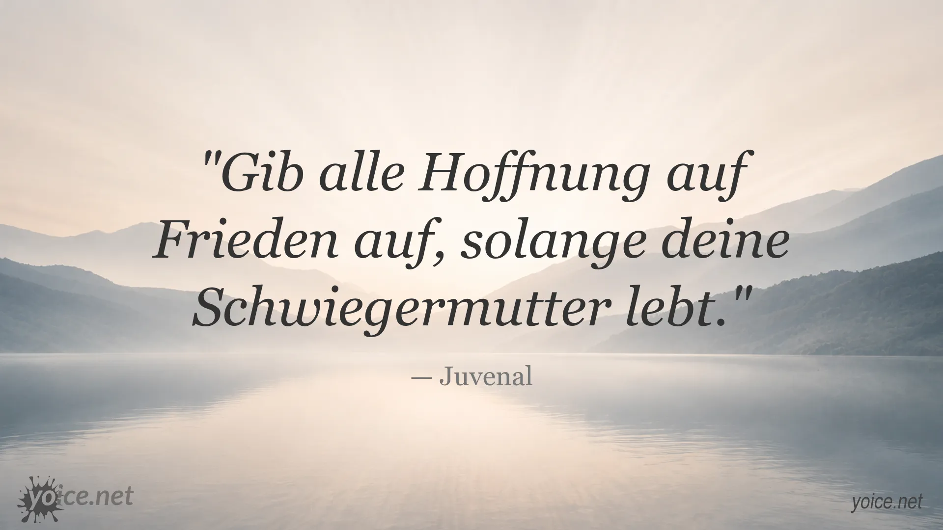 Zitat von Juvenal über Hoffnung auf Frieden mit der Schwiegermutter