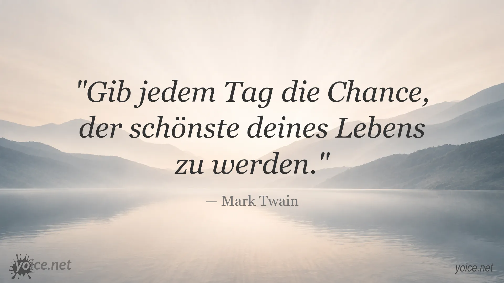 Inspirational quote by Mark Twain about giving every day a chance