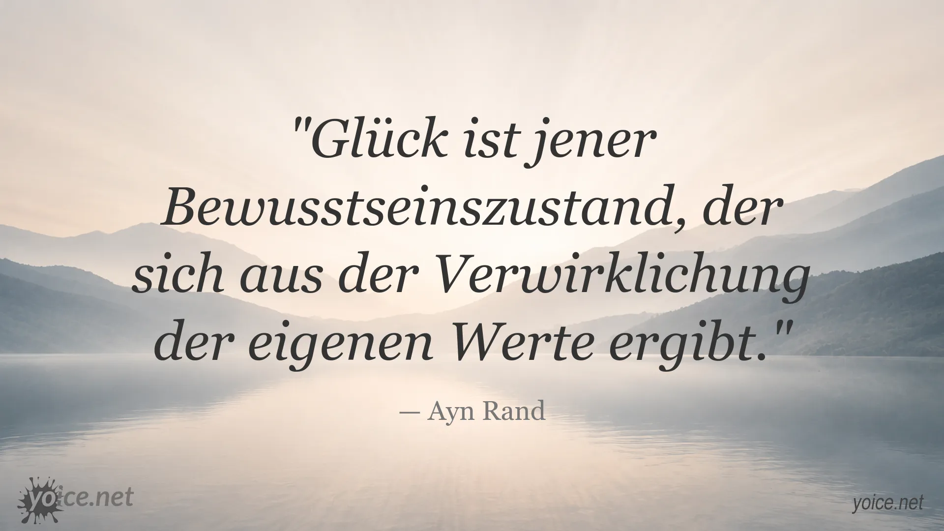 Zitat von Ayn Rand über Glück und die Verwirklichung persönlicher Werte