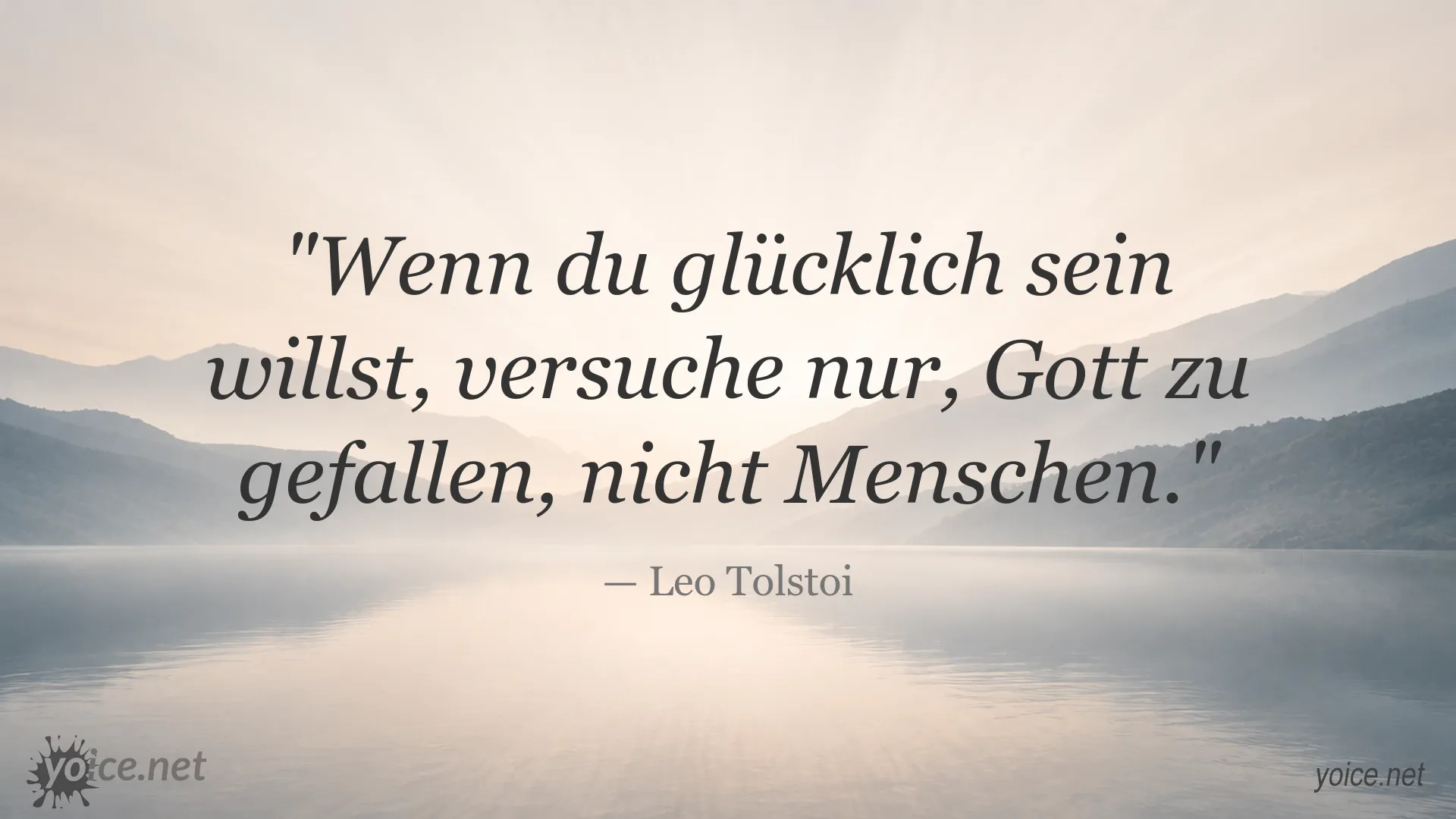 Zitatbild von Leo Tolstoi über Glück und den Wunsch, Gott statt Menschen zu gefallen