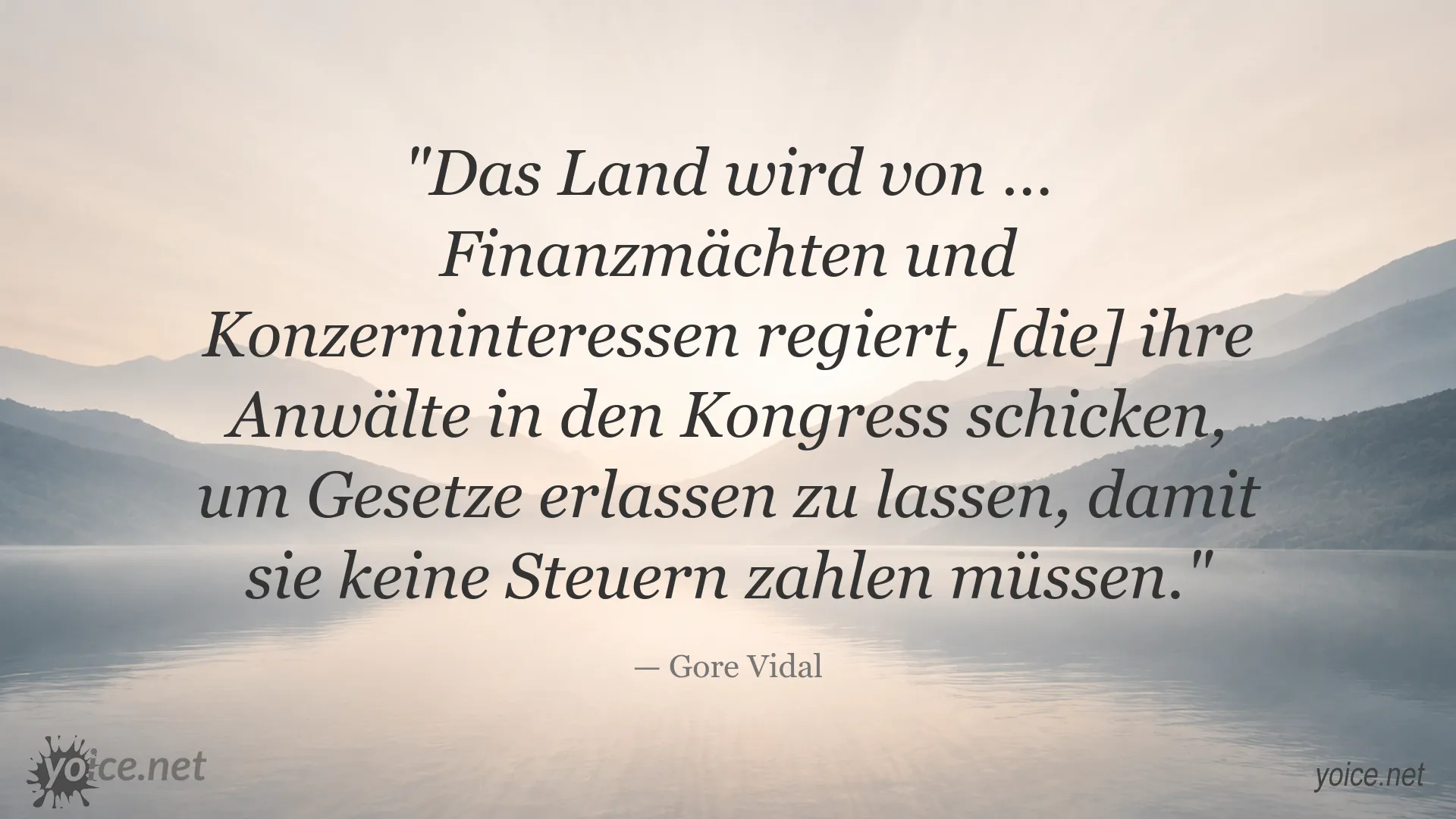 Gore Vidal Zitat über den Einfluss von Finanzmächten und Konzerninteressen auf die Politik