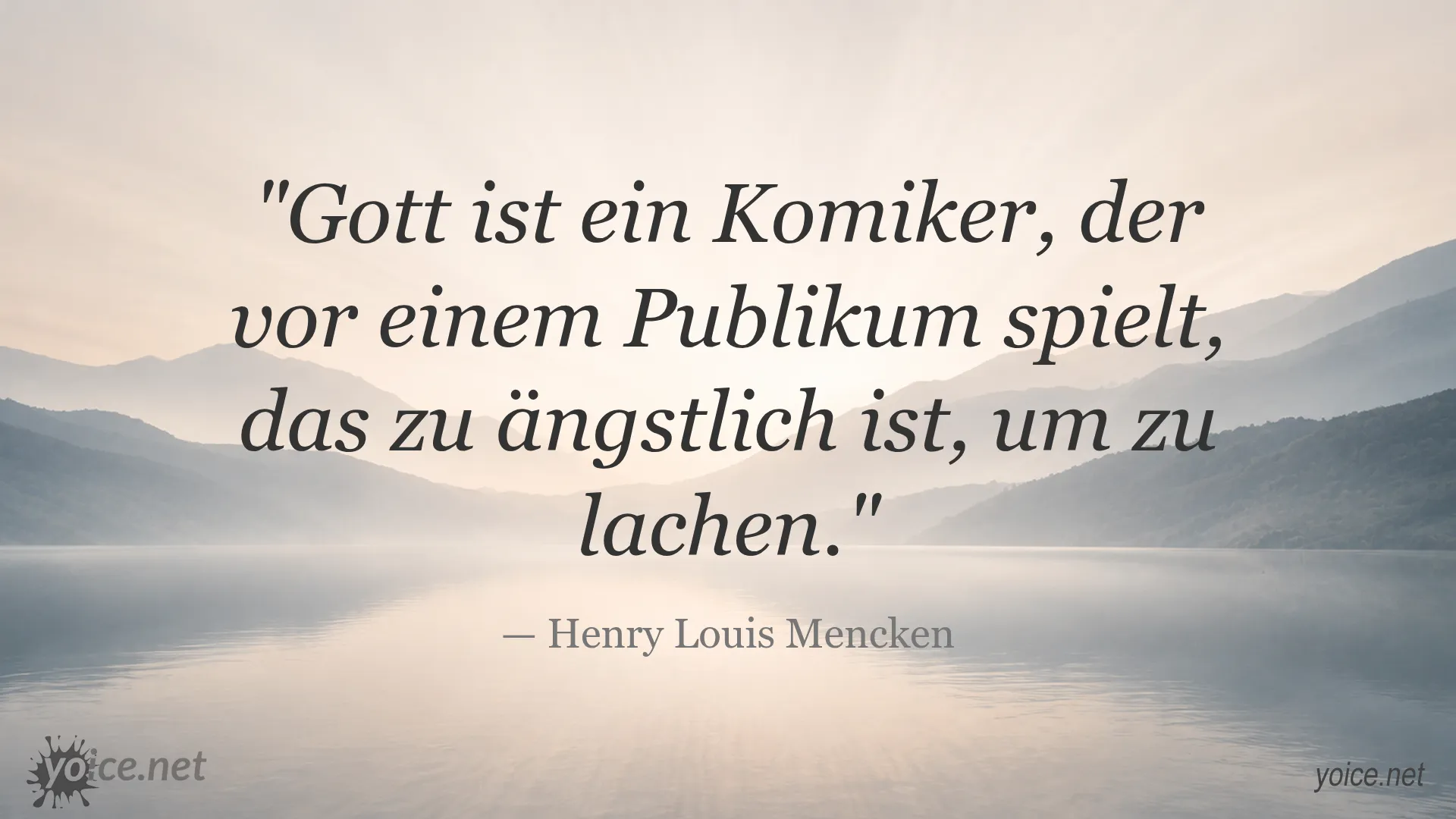 Zitat von Henry Louis Mencken über Gott als Komiker vor einem ängstlichen Publikum