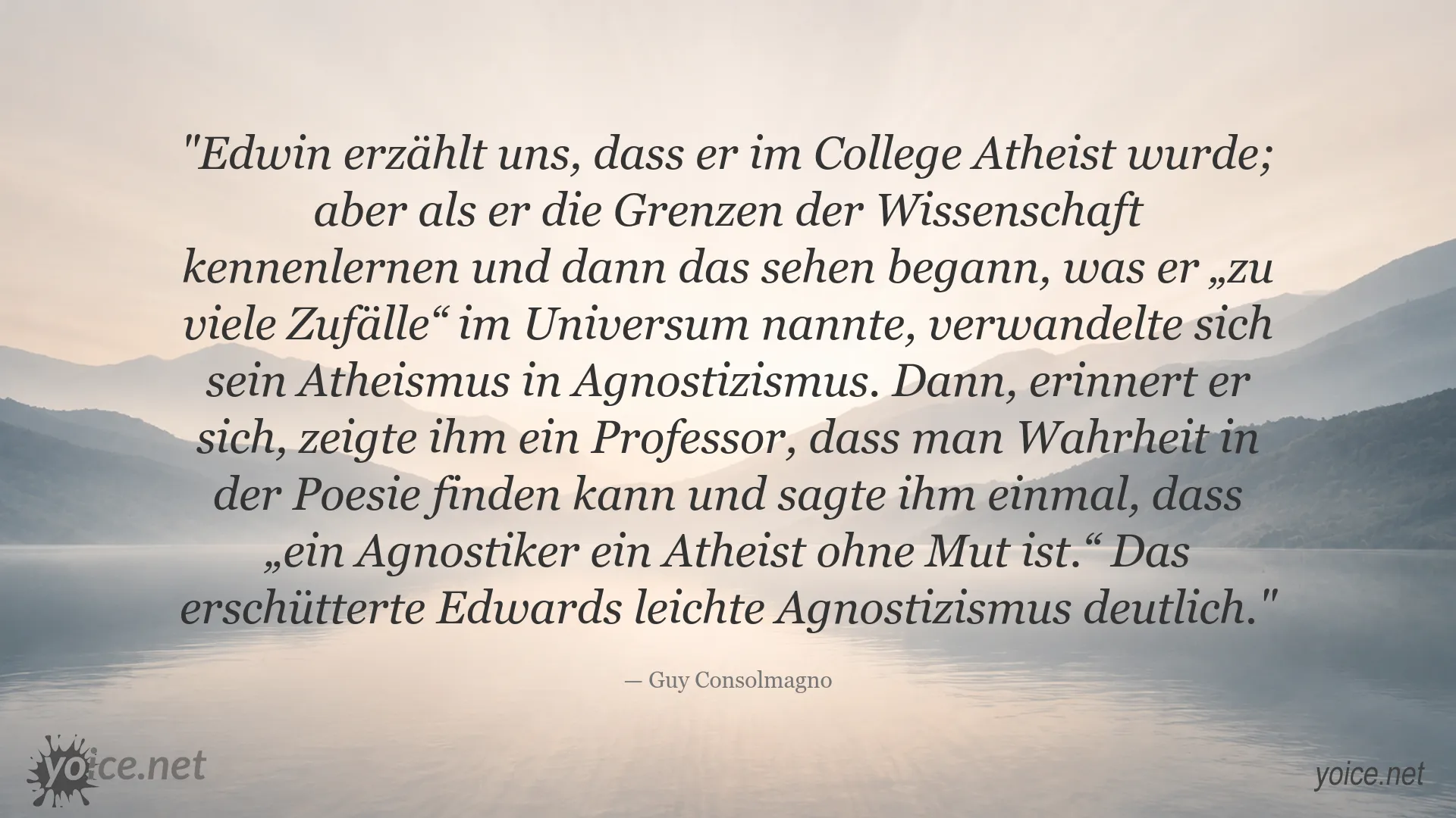 Zitat von Guy Consolmagno über Atheismus, Agnostizismus und die Suche nach Wahrheit