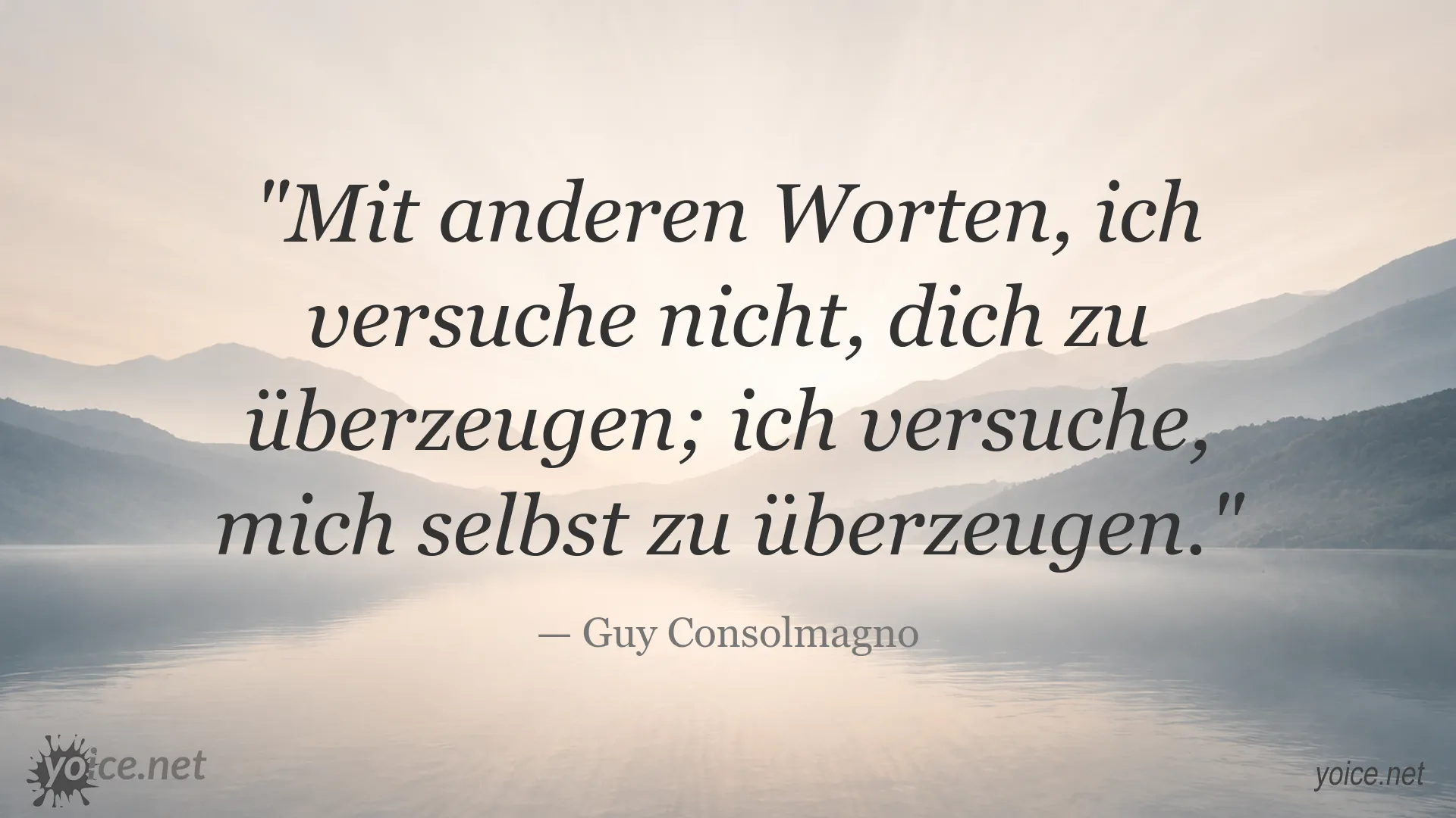 Zitat von Guy Consolmagno über den Versuch, sich selbst zu überzeugen