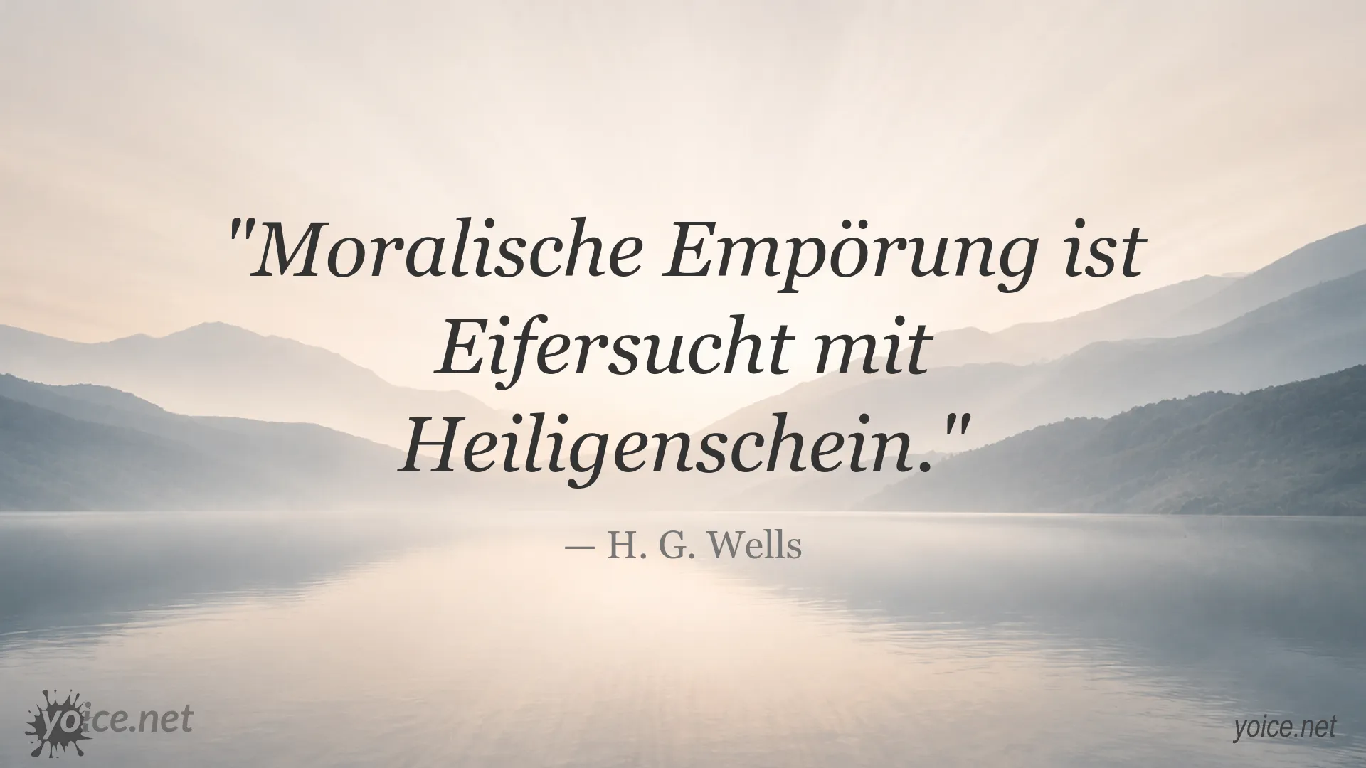 Zitat von H. G. Wells über moralische Empörung und Eifersucht