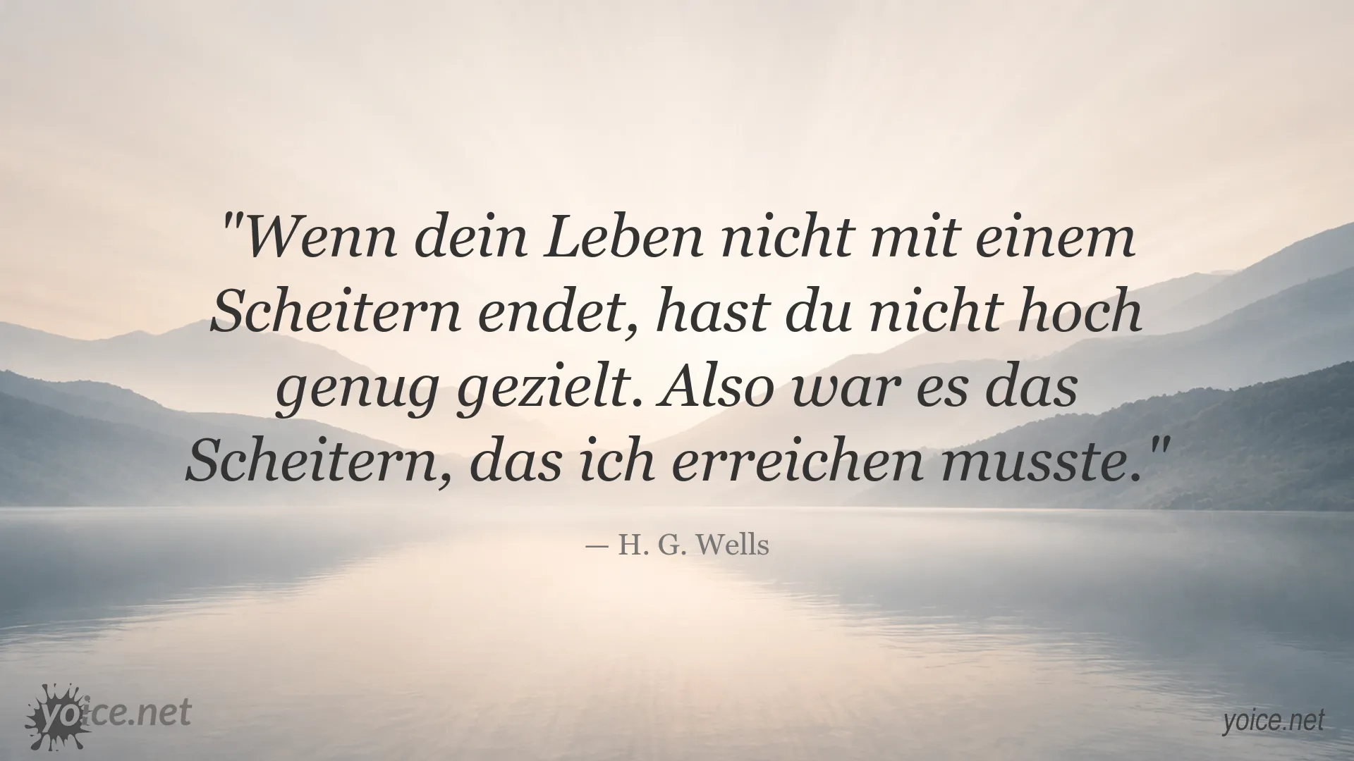 Zitatbild von H. G. Wells über Scheitern, Mut und das Erreichen großer Ziele