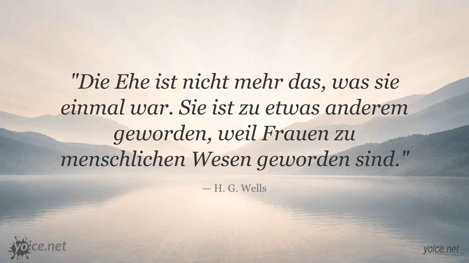 Zitat von H. G. Wells über die Veränderung der Ehe und die Rolle der Frauen