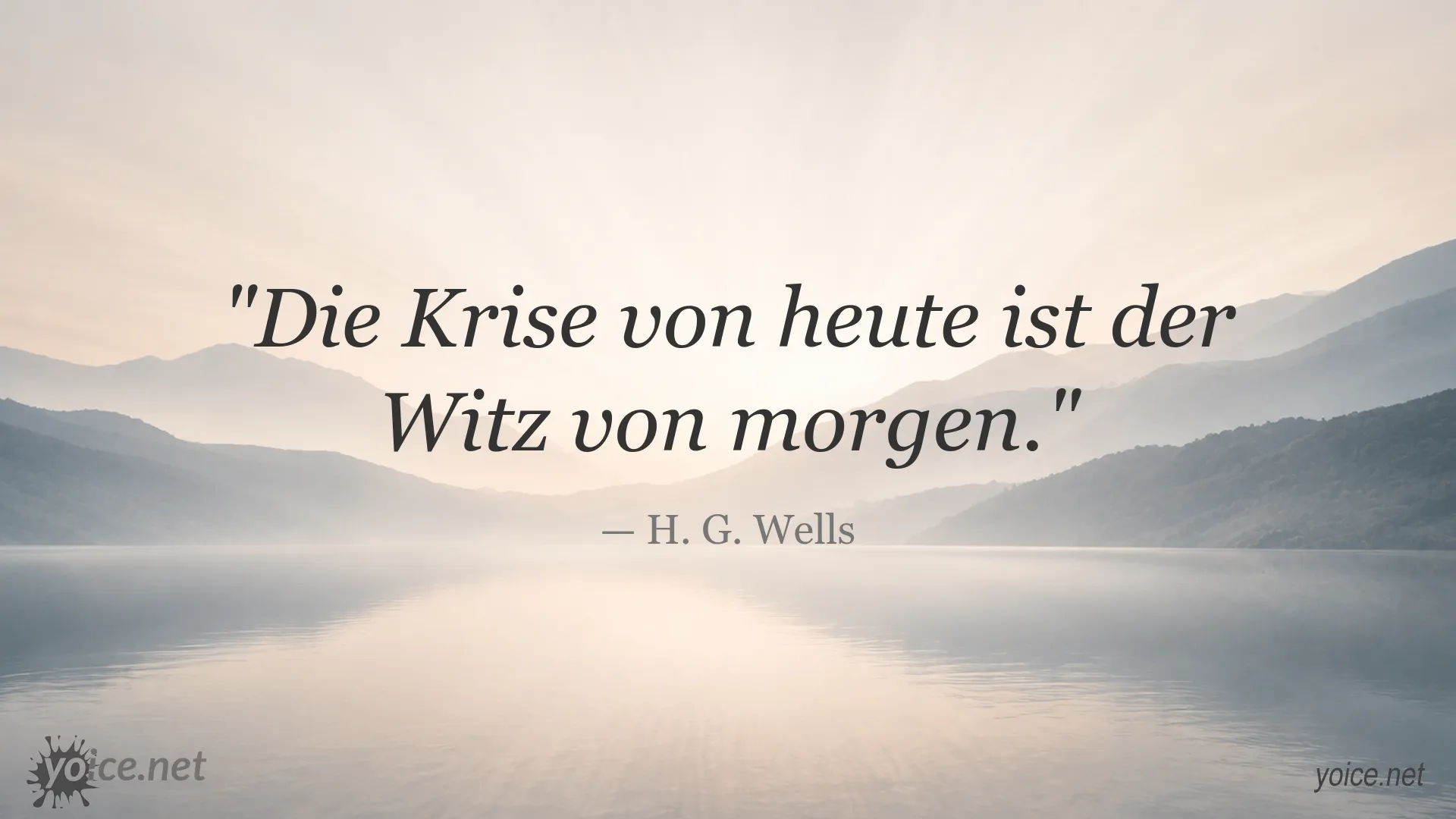 Zitatgrafik mit einem inspirierenden Zitat von H. G. Wells über Krisen und die Zukunft