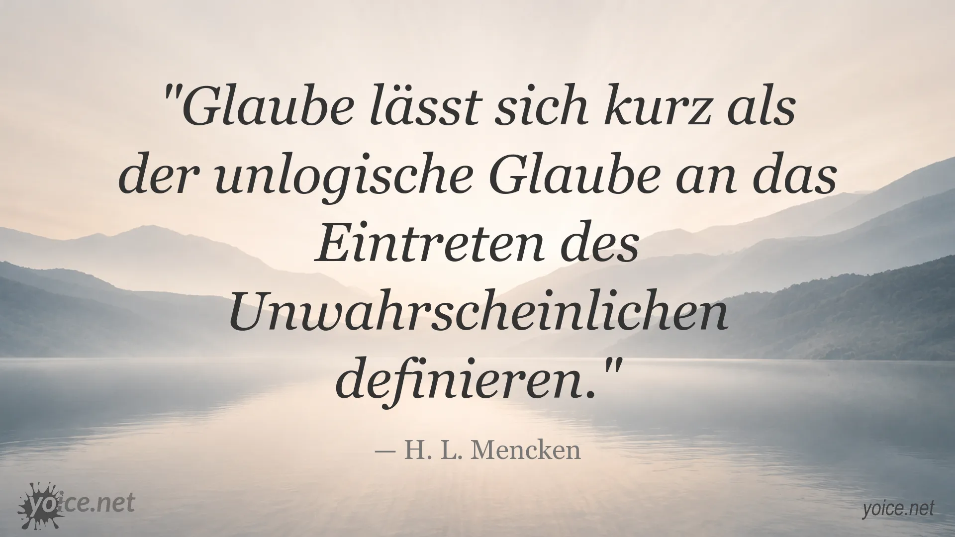 Zitatbild von H. L. Mencken über Glauben und Logik