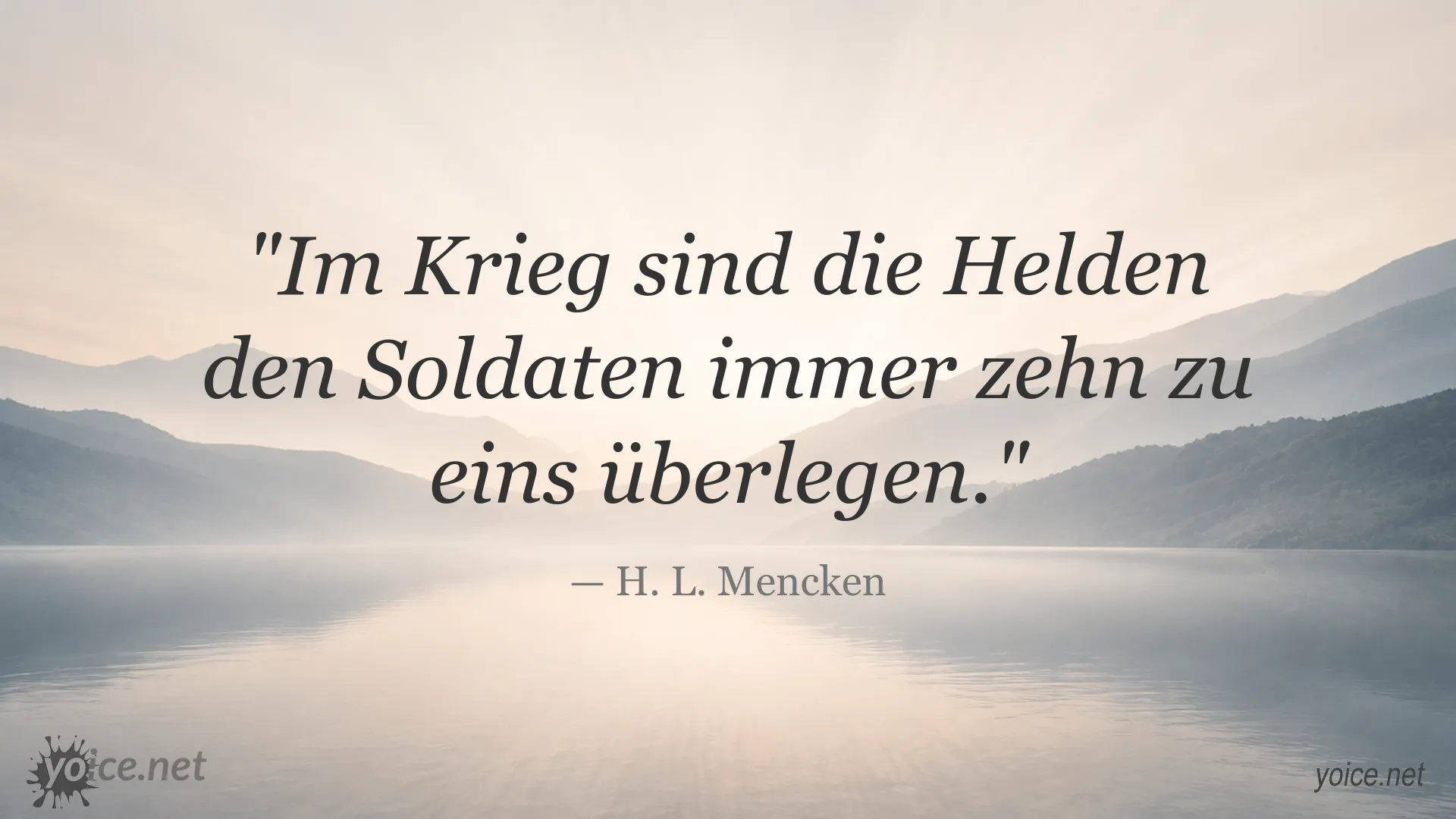 Zitatbild von H. L. Mencken zum Thema Krieg, Helden und Soldaten