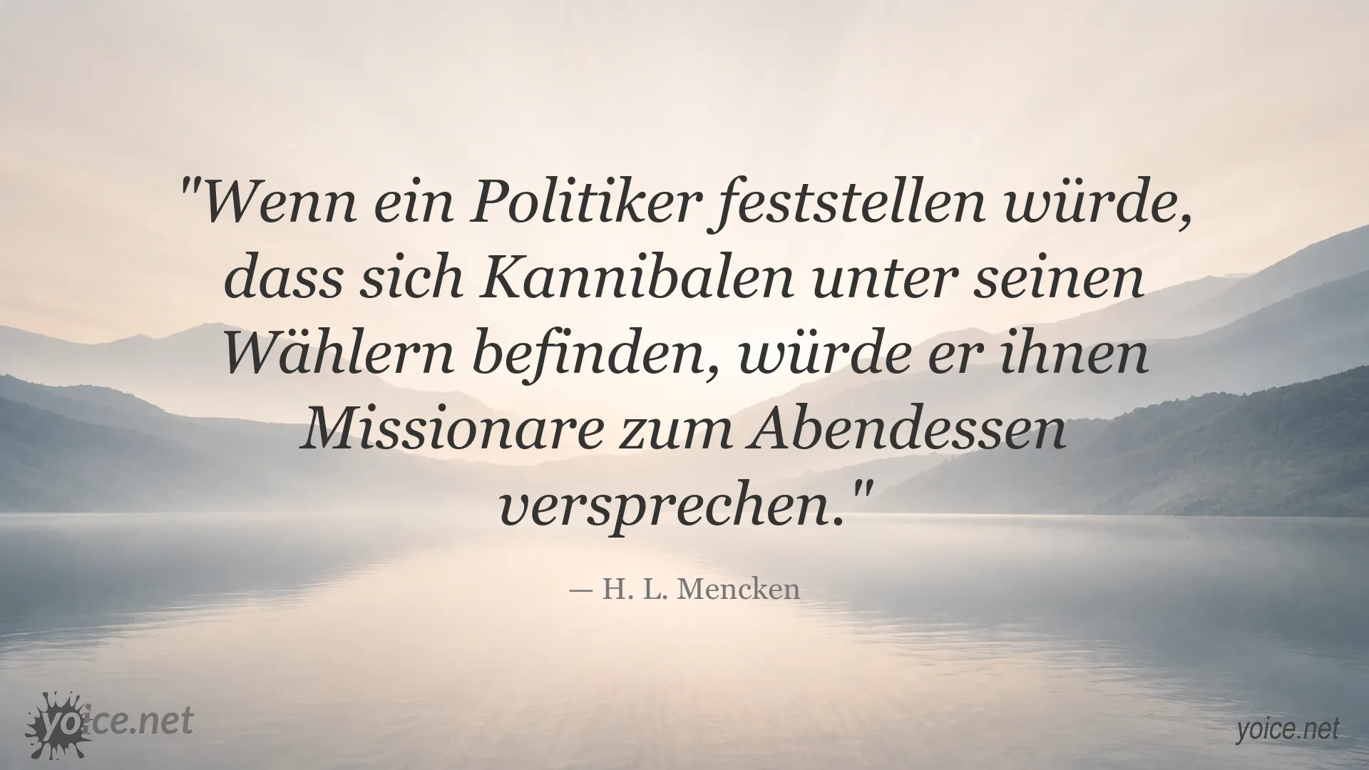 Satirisches Zitat von H. L. Mencken über Politik und Wähler